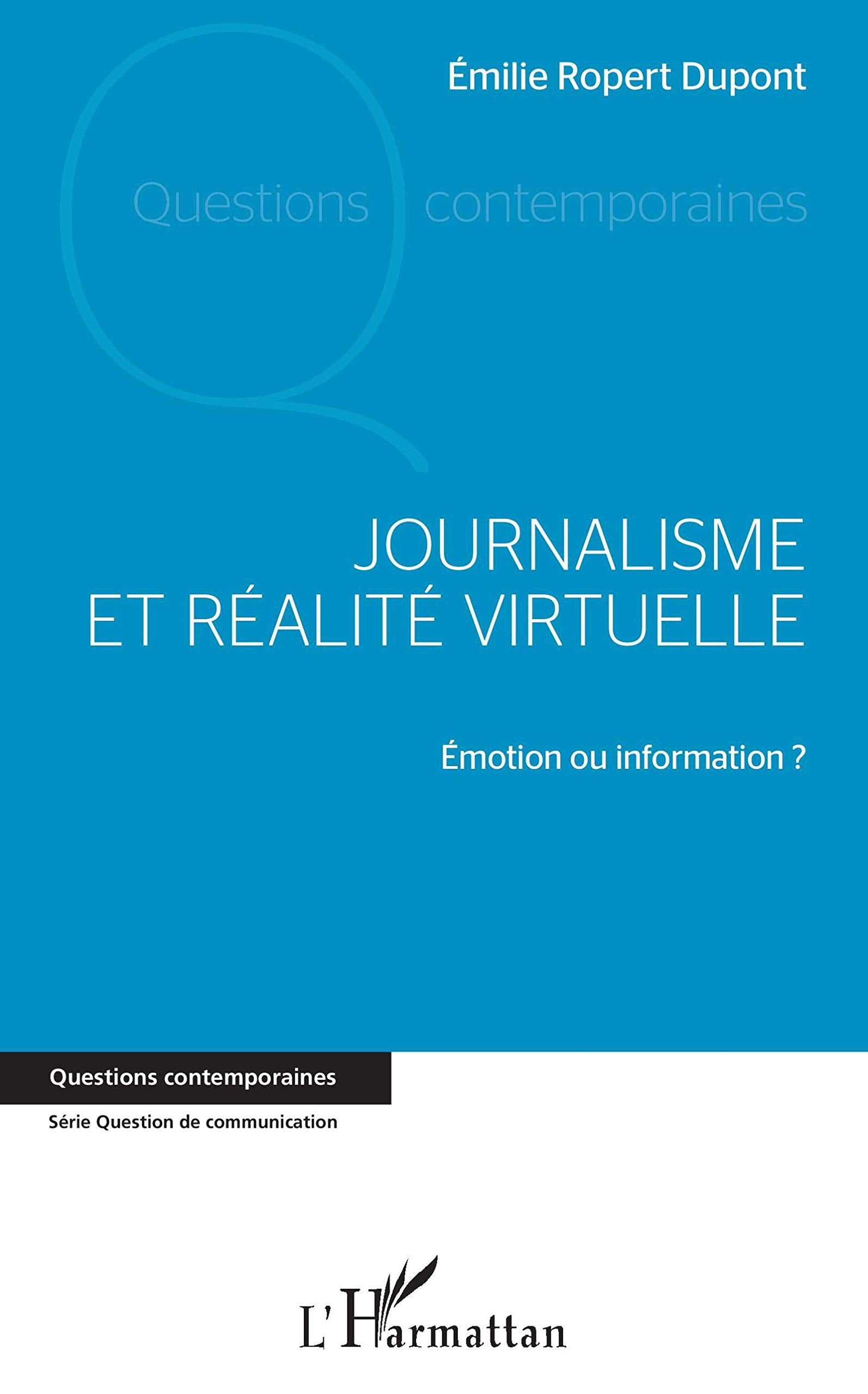 Journalisme et réalité virtuelle: Émotion ou information ? book
