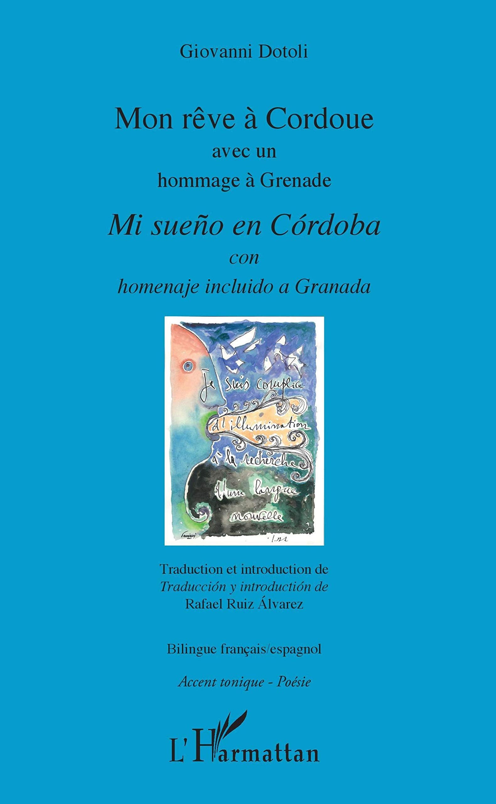 Mon rêve à Cordoue avec un hommage à Grenade: Mi sueño en Cordoba con homenaje incluido a Granada bilingue book