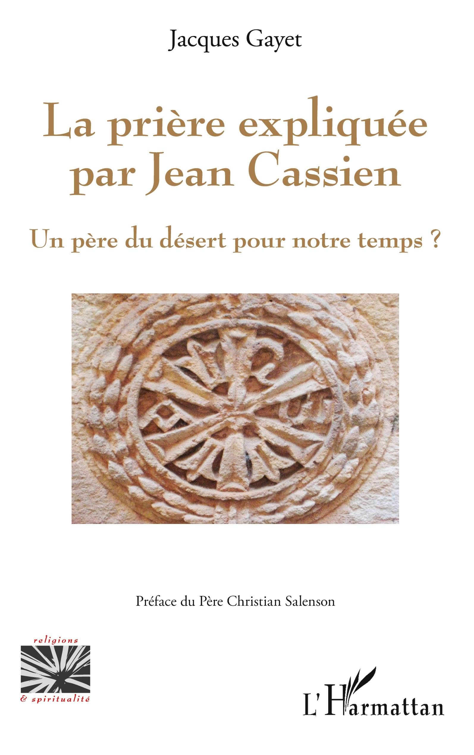 La prière expliquée par Jean Cassien: Un père du désert pour notre temps? book
