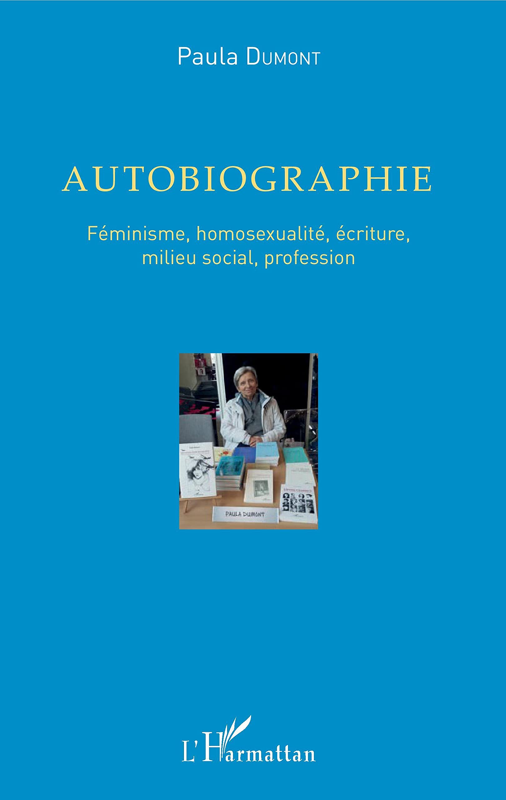 Autobiographie: Féminisme, homosexualité, écriture, milieu social, profession book