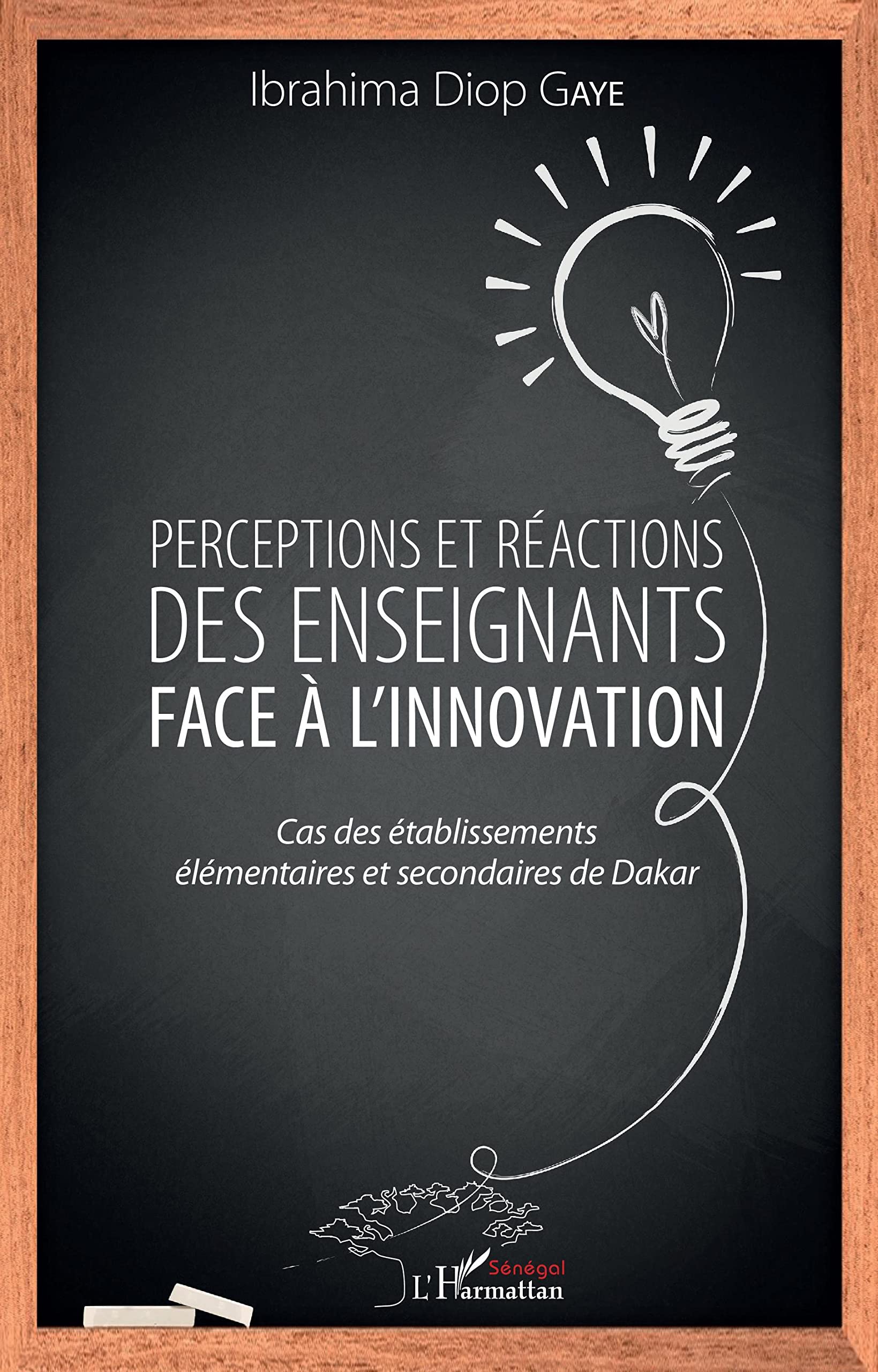 Perceptions et réactions des enseignants face à l'innovation: Cas des établissements élémentaires et secondaires de Dakar book