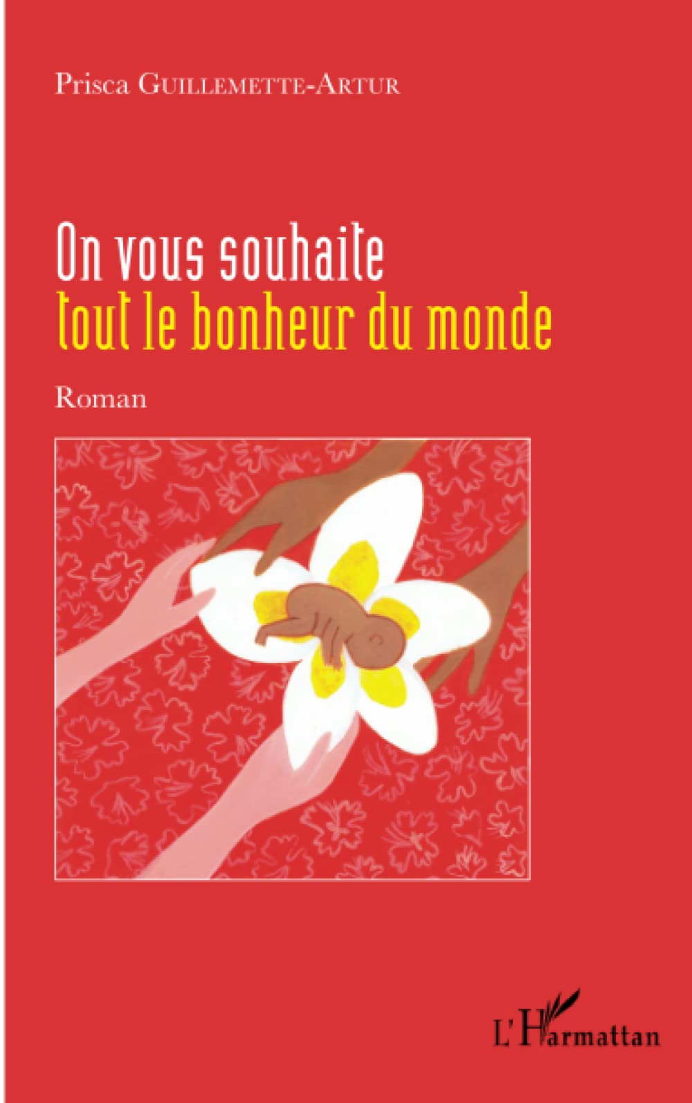 On vous souhaite tout le bonheur du monde: Roman book