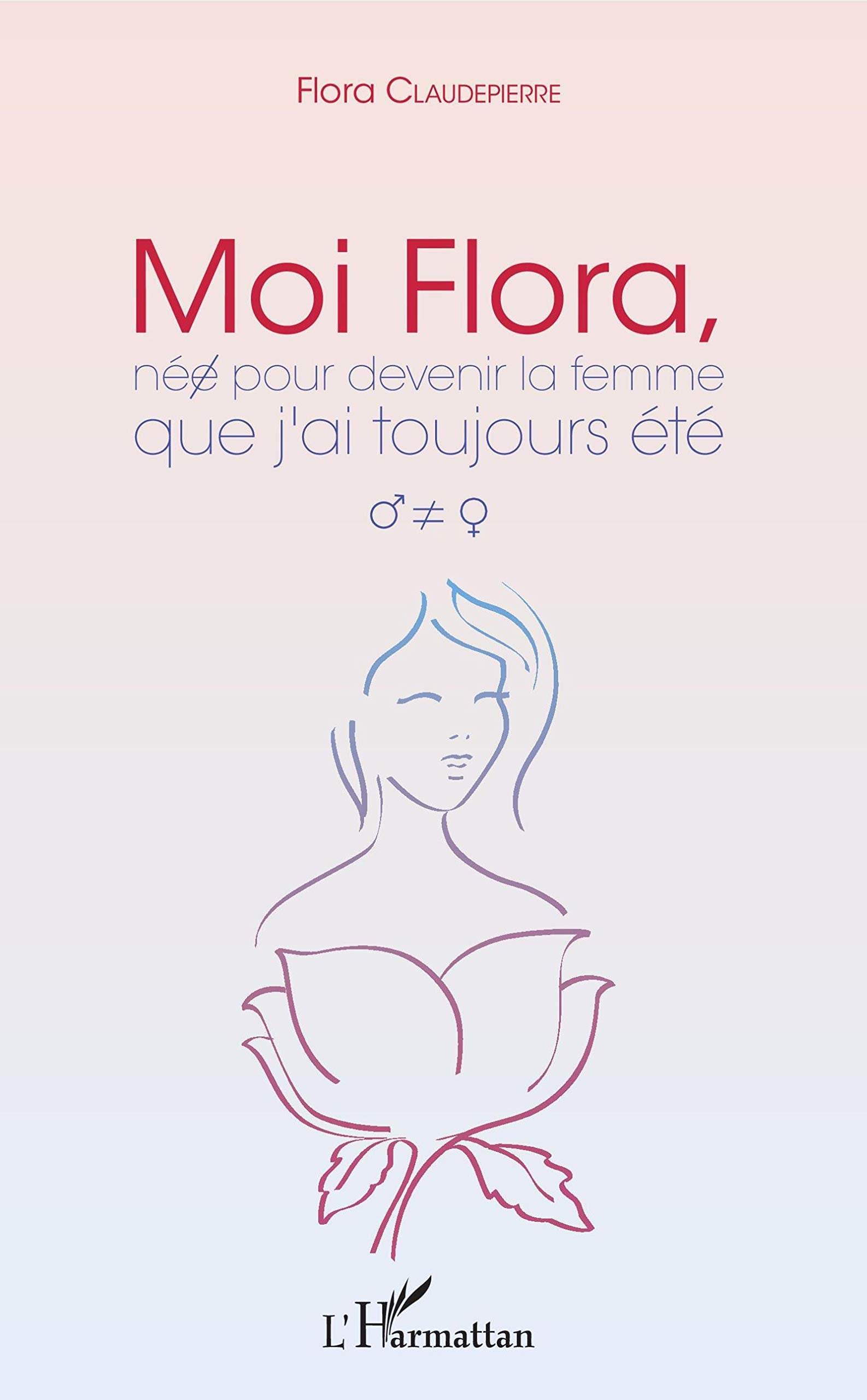 Moi Flora, née pour devenir la femme que j'ai toujours été Social Sciences