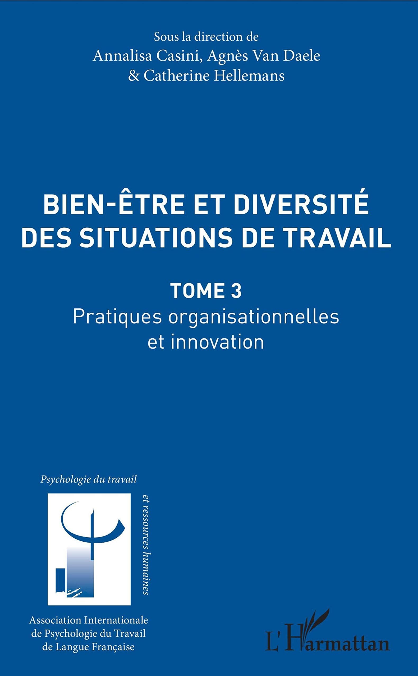 Bien être et diversité des situations de travail: Pratiques organisationnelles et innovation Tome 3 book