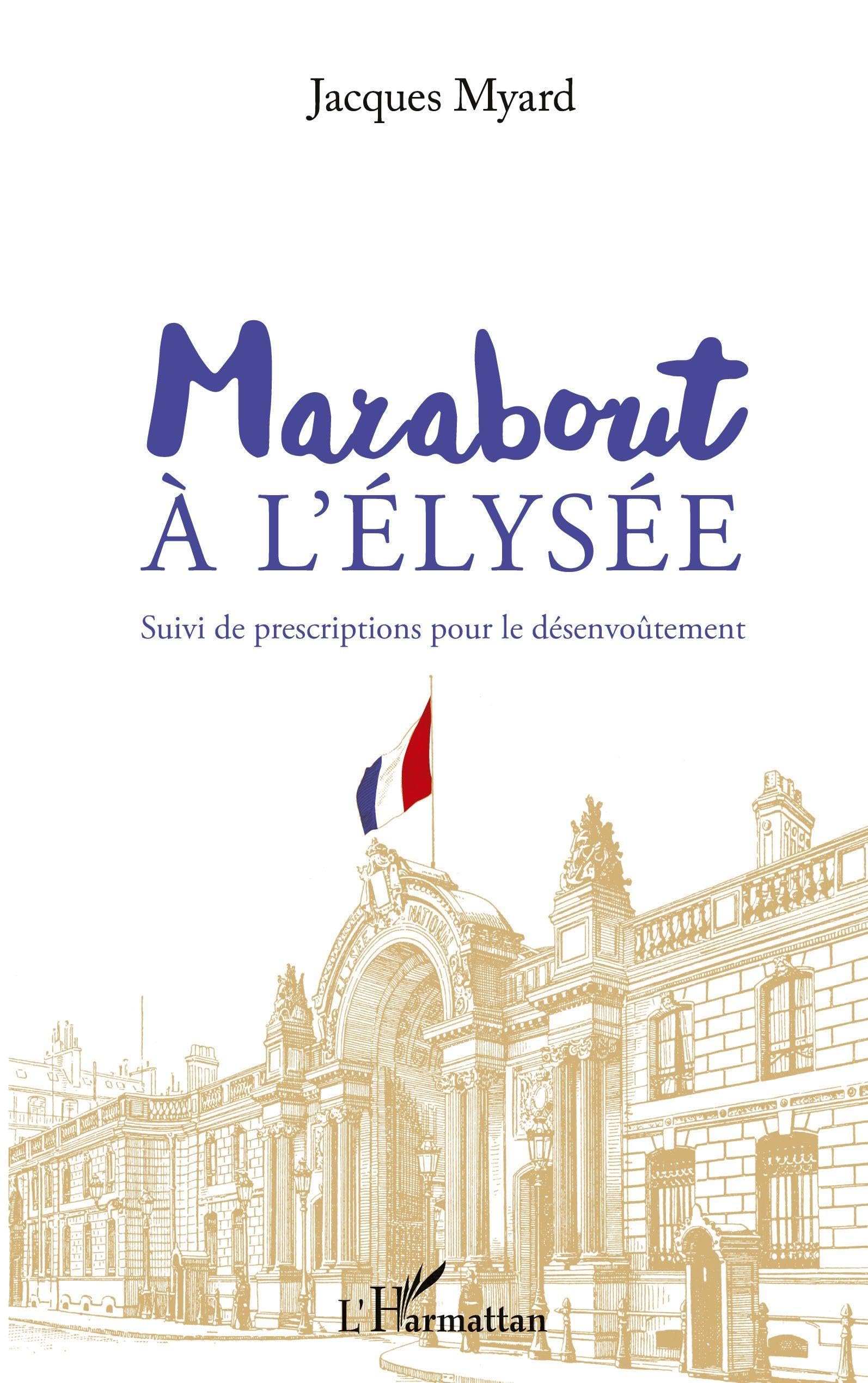 Marabout à l'Elysée: Suivi de prescriptions pour le désenvoûtement Law