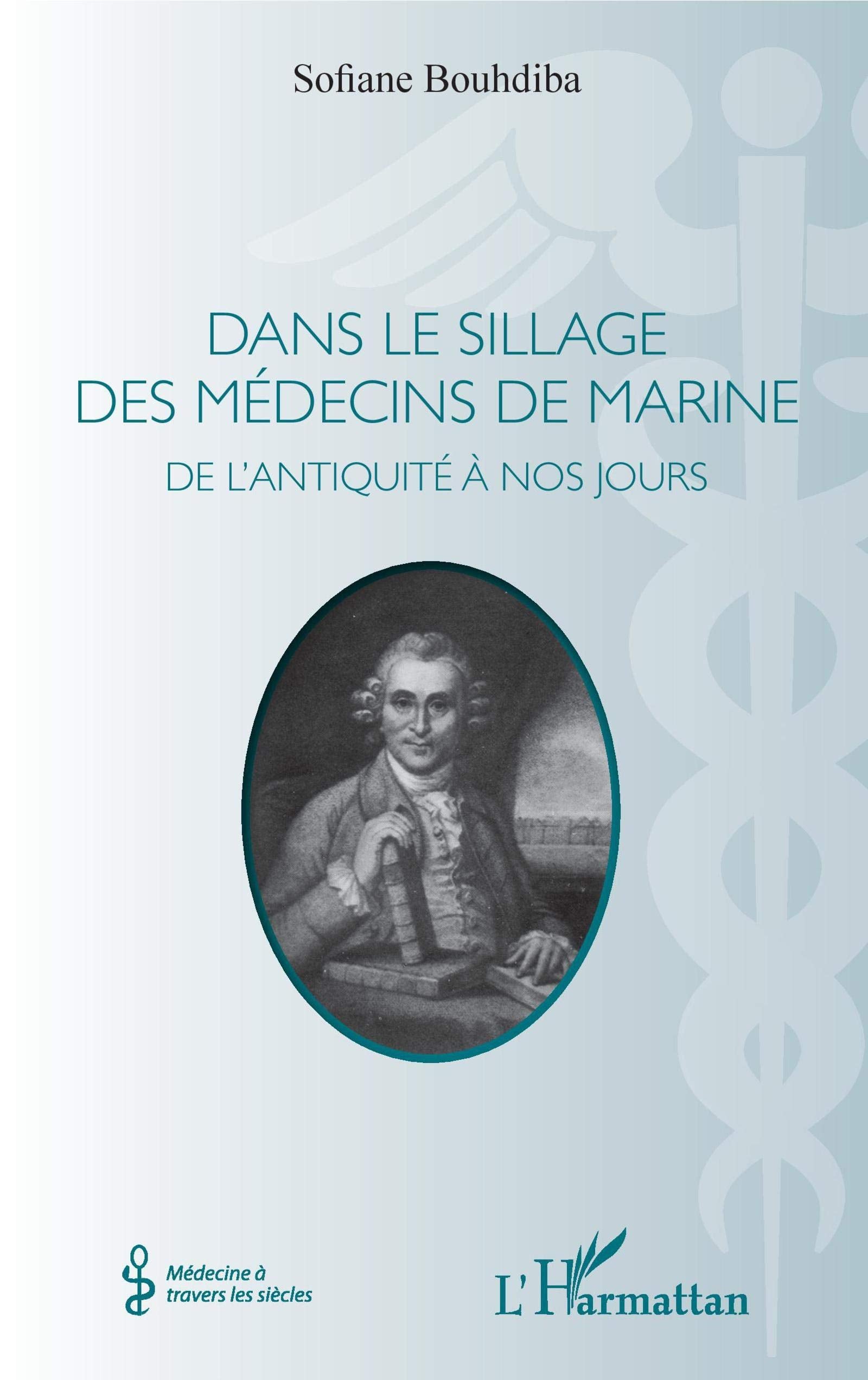 Dans le sillage des médecins de marine: De l'Antiquité à nos jours Medicine