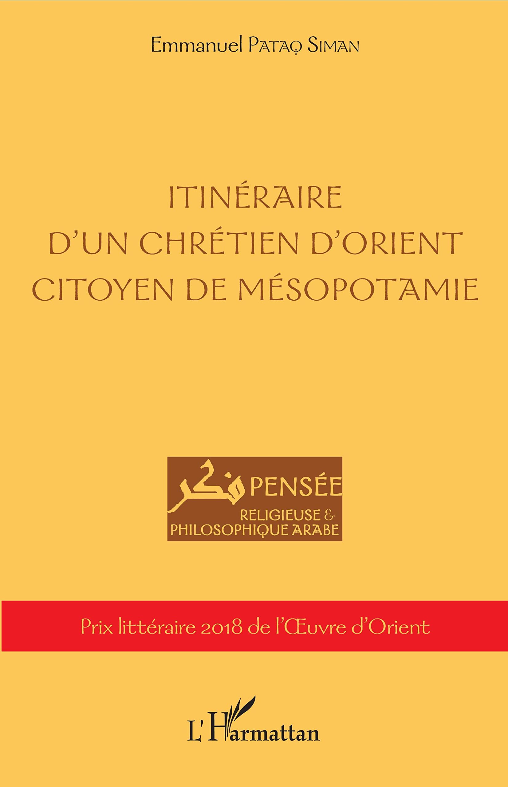 Itinéraire d'un chrétien d'orient citoyen de Mésopotamie book