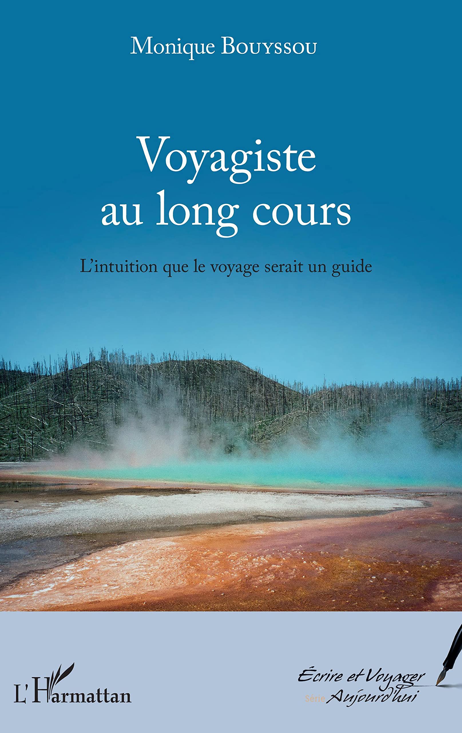 Voyagiste au long cours: L'intuition que le voyage serait un guide book