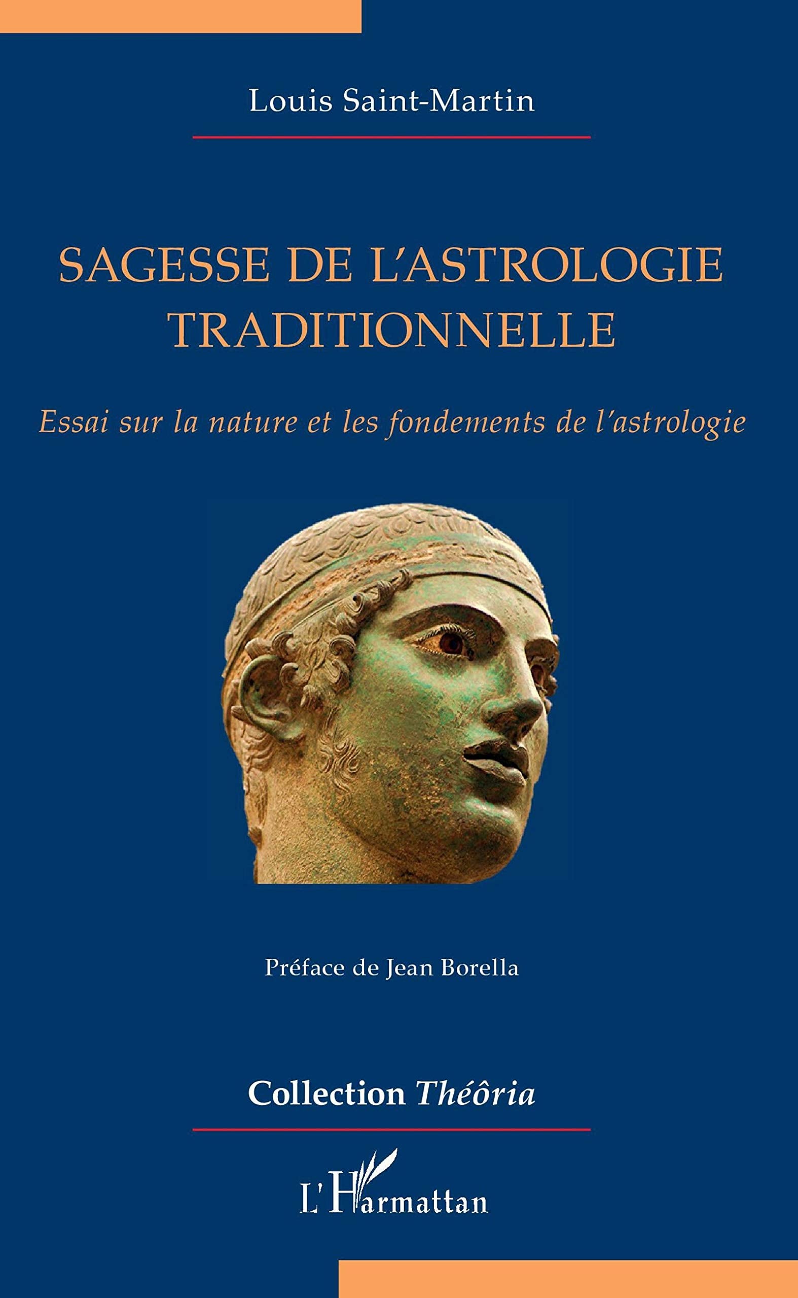 Sagesse de l'astrologie traditionnelle: Essai sur la nature et les fondements de l'astrologie book