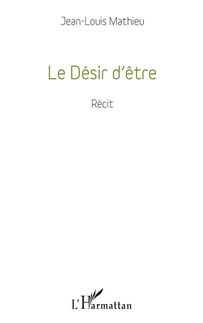 Product Image: Le désir d'être : récit