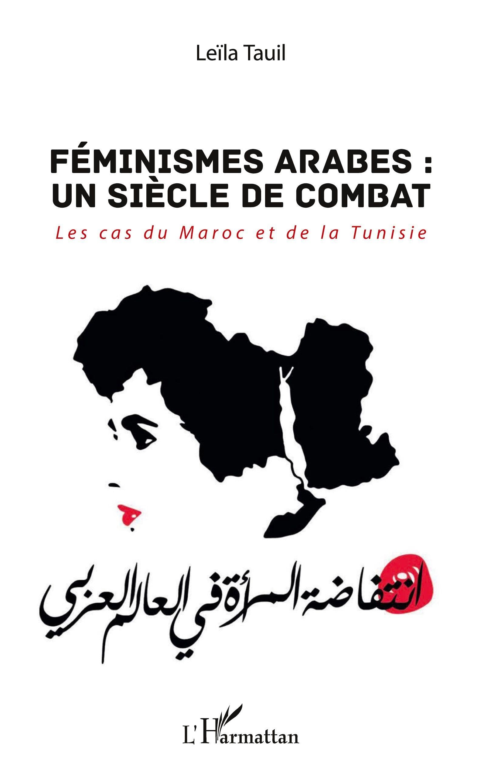 Féminismes arabes : un siècle de combat: Les cas du Maroc et de la Tunisie Law