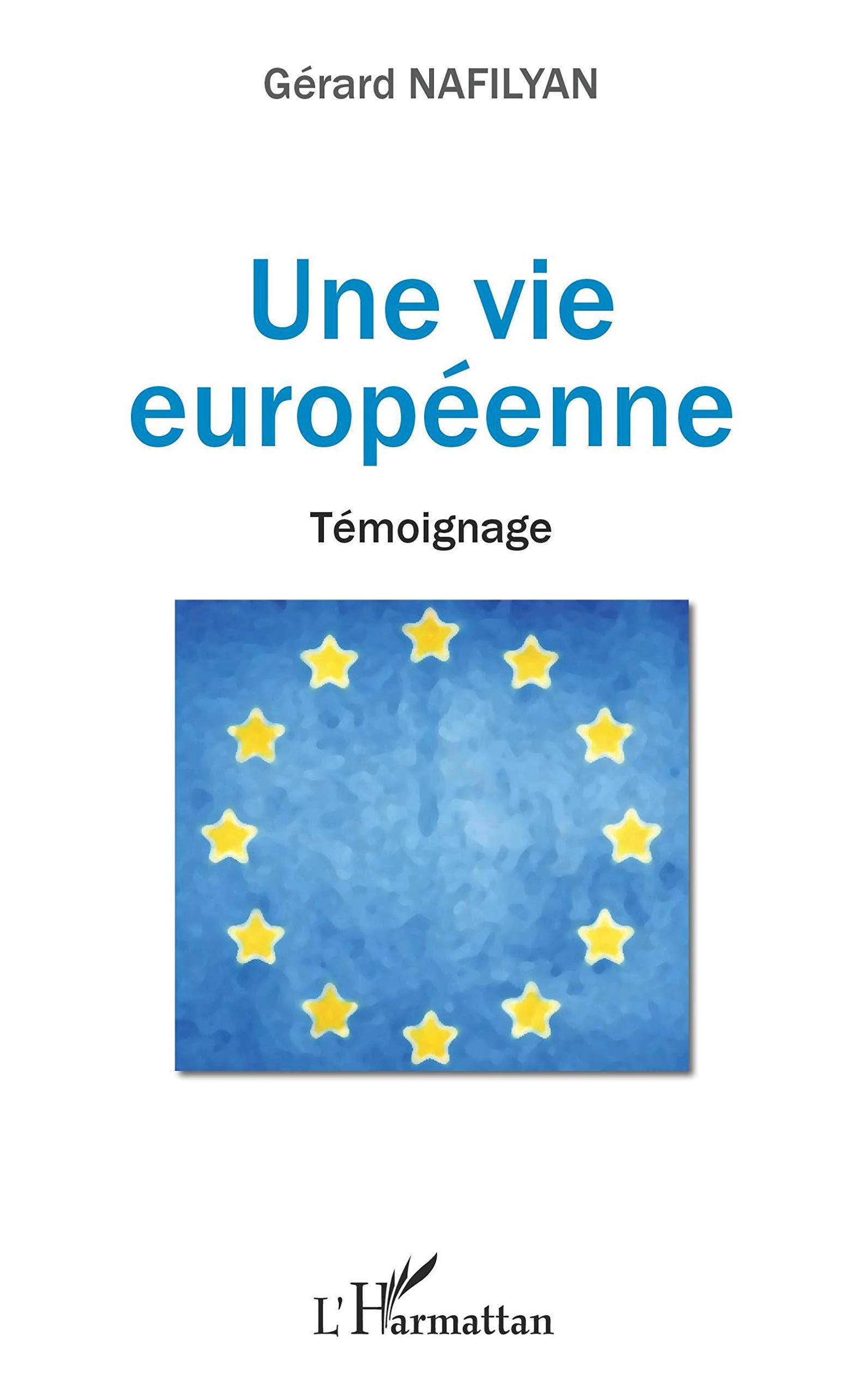 Une vie européenne: Témoignages book