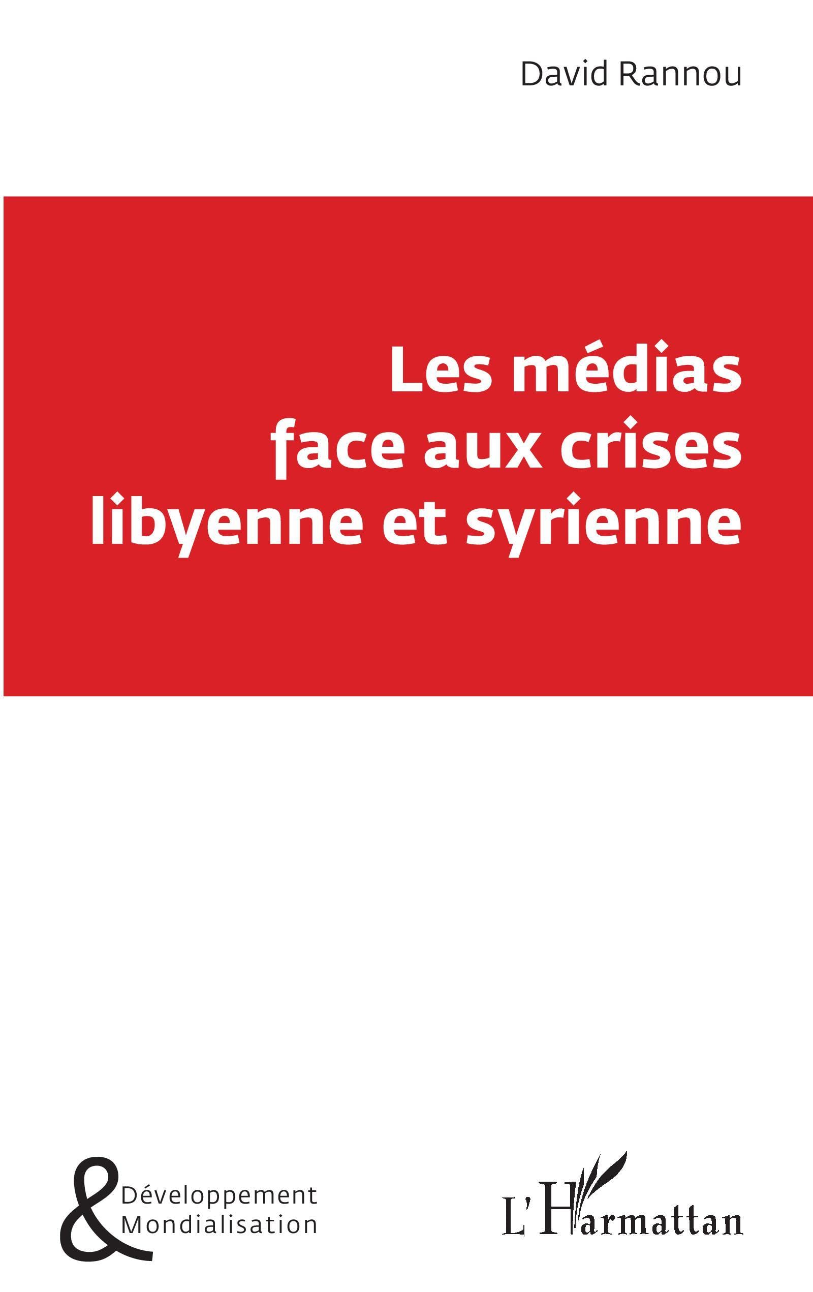 Les médias face aux crises libyenne et syrienne Law