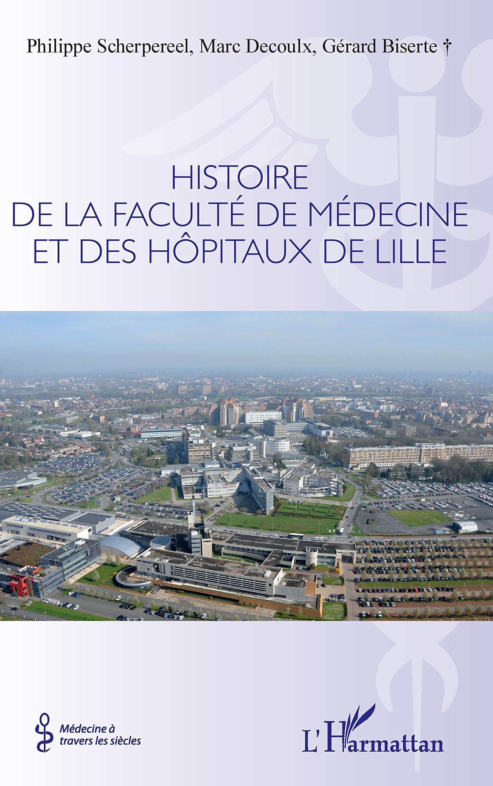 Histoire de la faculté de médecine et des hôpitaux de Lille Medicine