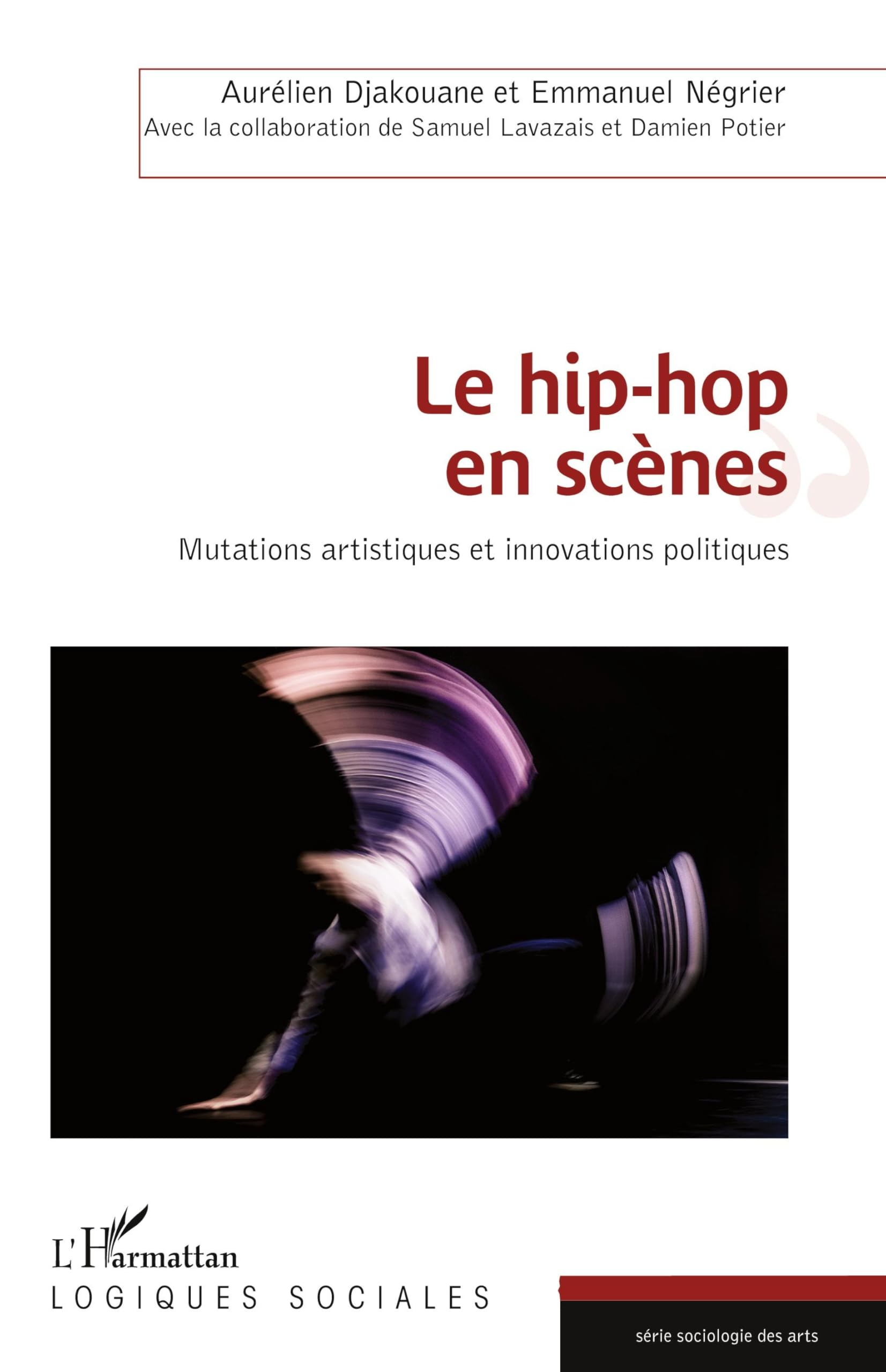 Le hip-hop en scènes: Mutations artistiques et innovations politiques book
