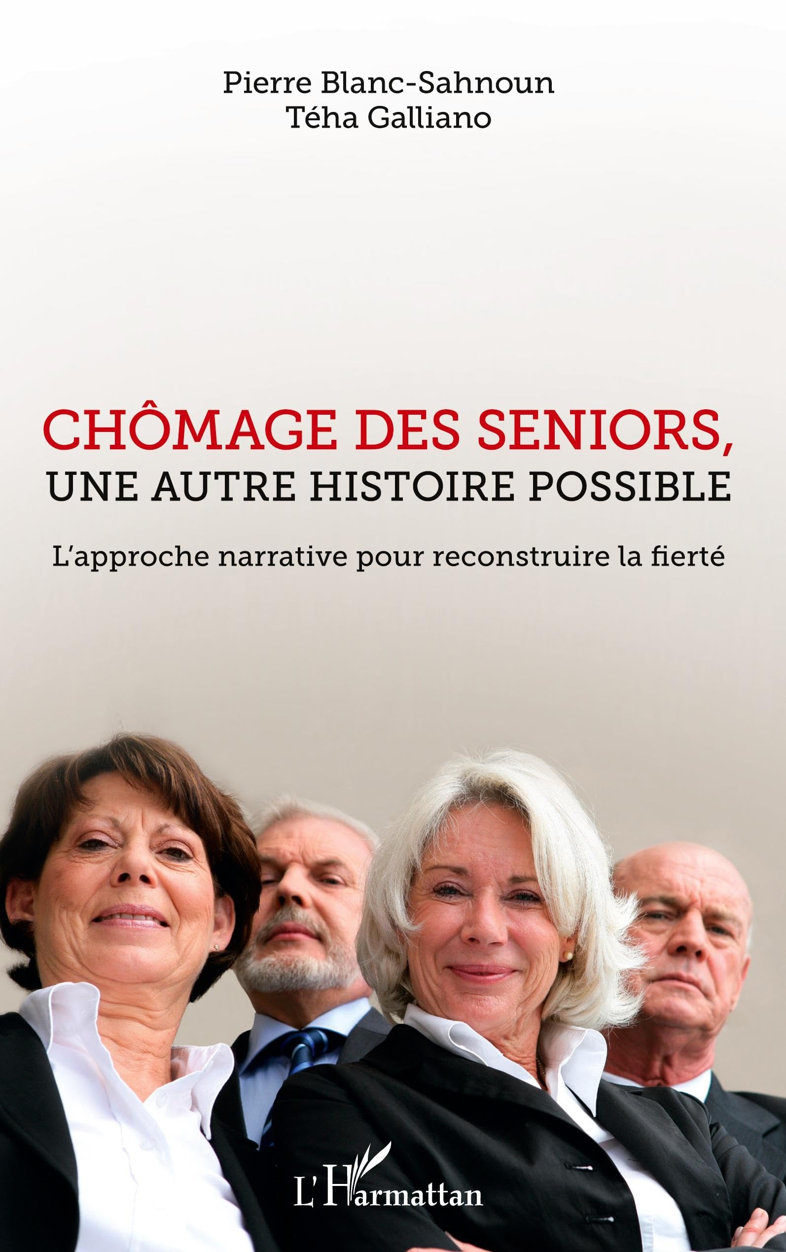 Chômage des seniors, une autre histoire possible: L'approche narrative pour reconstruire la fierté book