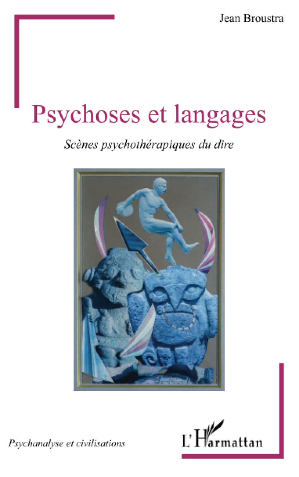 Psychoses et langages: Scènes psychothérapiques du dire book
