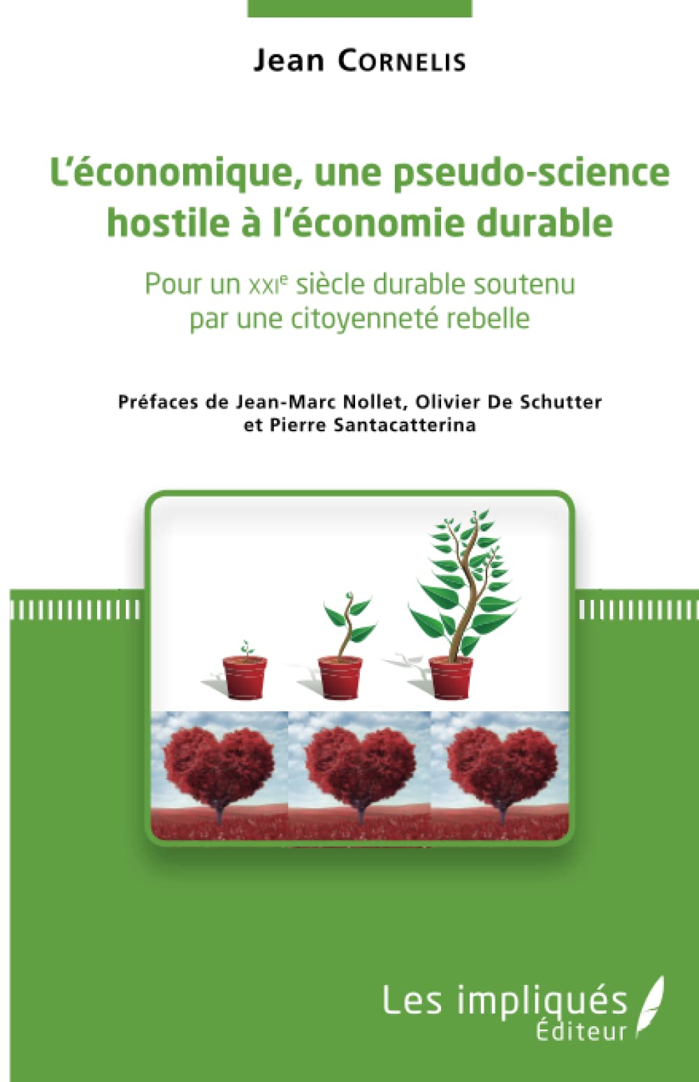 L'économique, une pseudo-science hostile à l'économie durable: Pour un XXIe siècle durable soutenu par une citoyenneté rebelle book