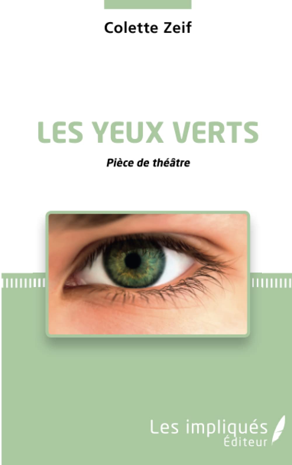 Les Yeux verts: Pièce de théâtre Contemporary literature