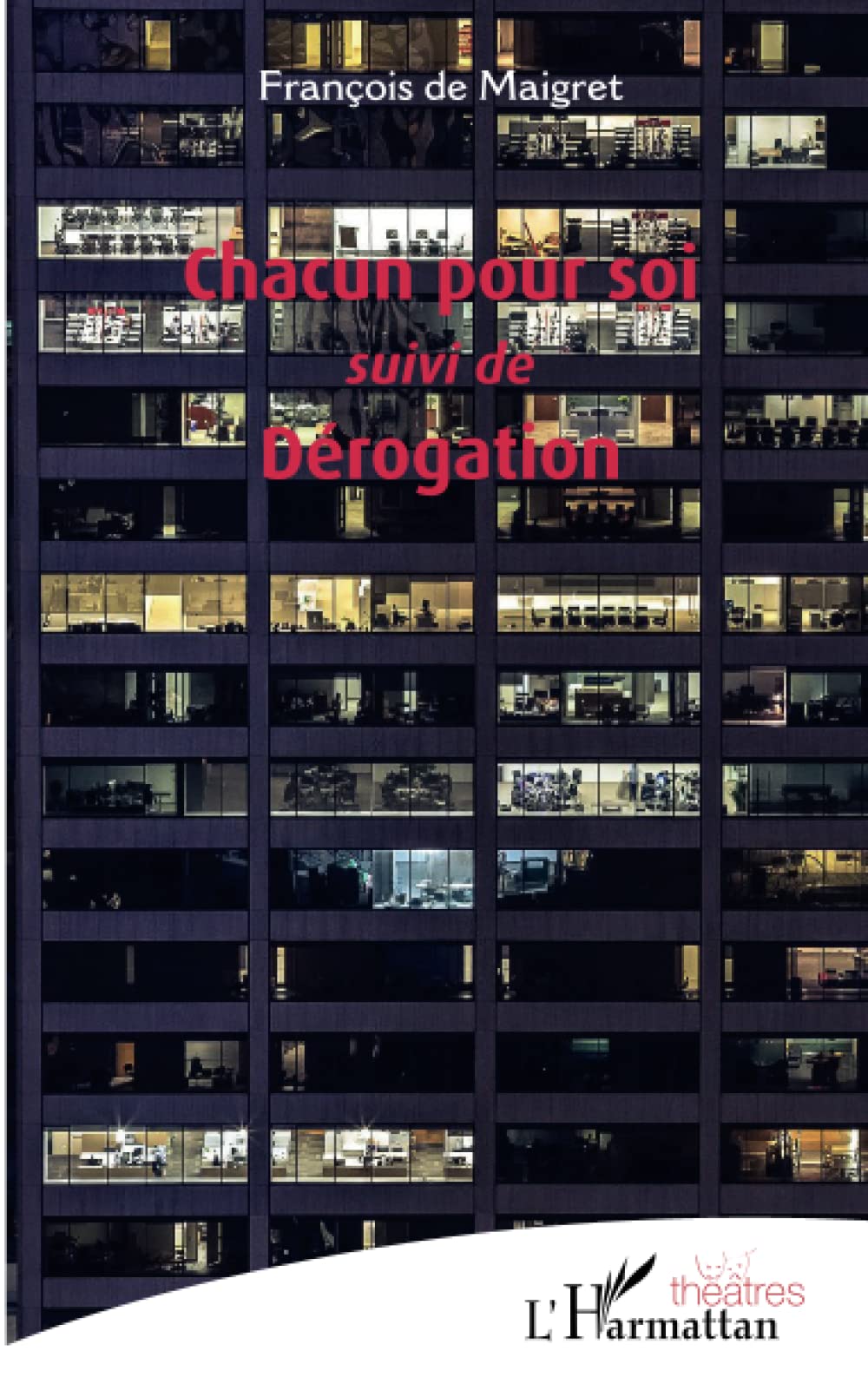 Chacun pour soi: suivi de Dérogation book