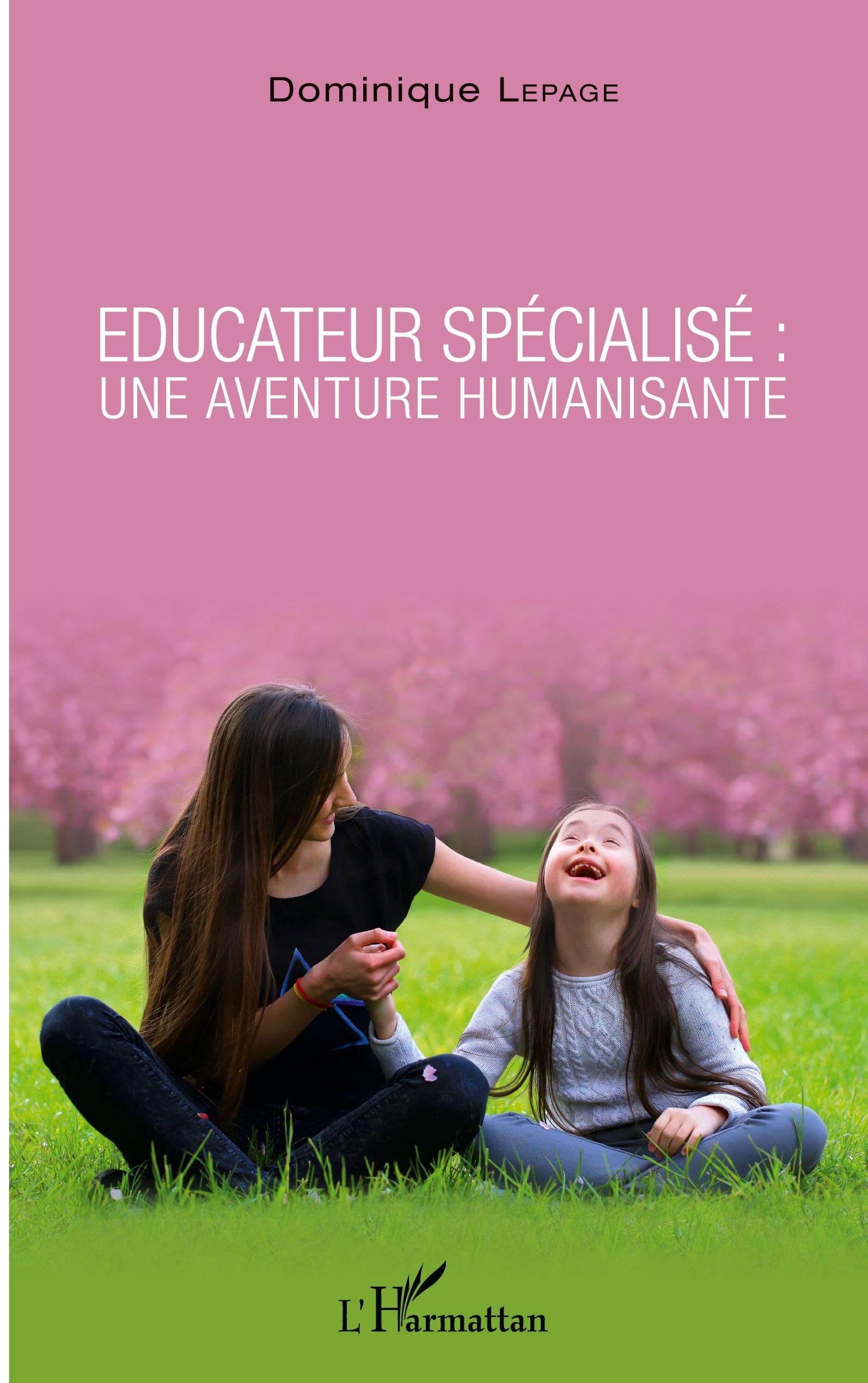 Éducateur spécialisé : une aventure humanisante book