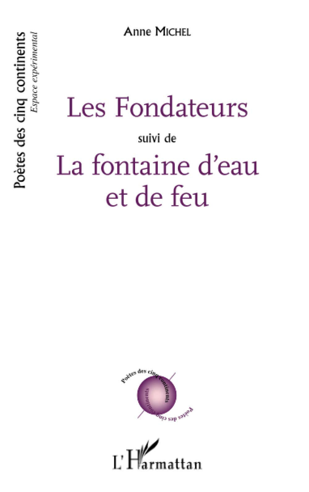 Les Fondateurs: suivi de La Fontaine d'eau et de feu book
