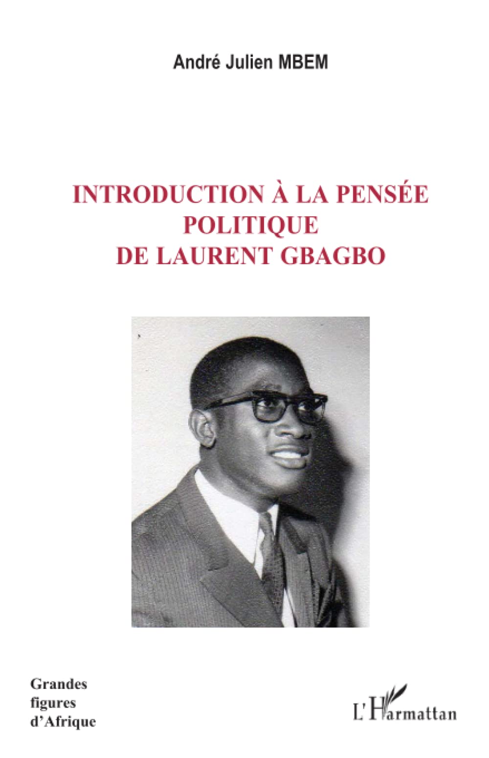 Introduction à la pensée politique de Laurent Gbagbo Law