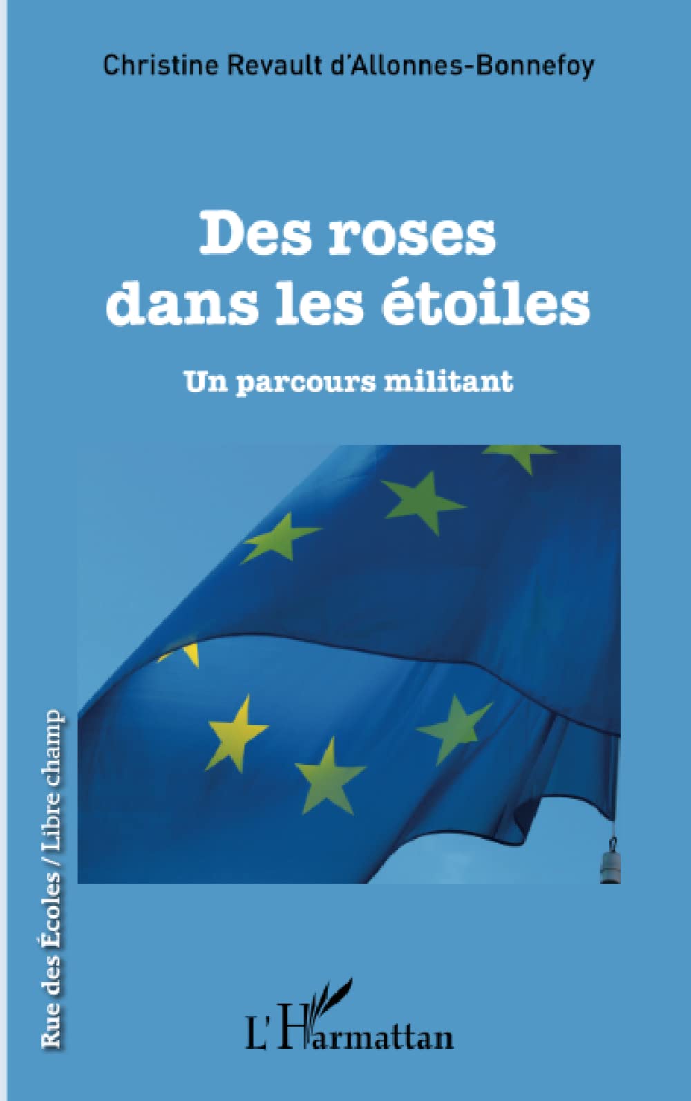Des roses dans les étoiles: Un parcours militant book
