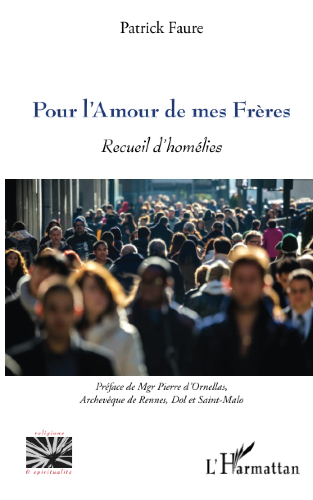 Pour l'Amour de mes Frères: Recueil d'homélies Religion & Esotericism