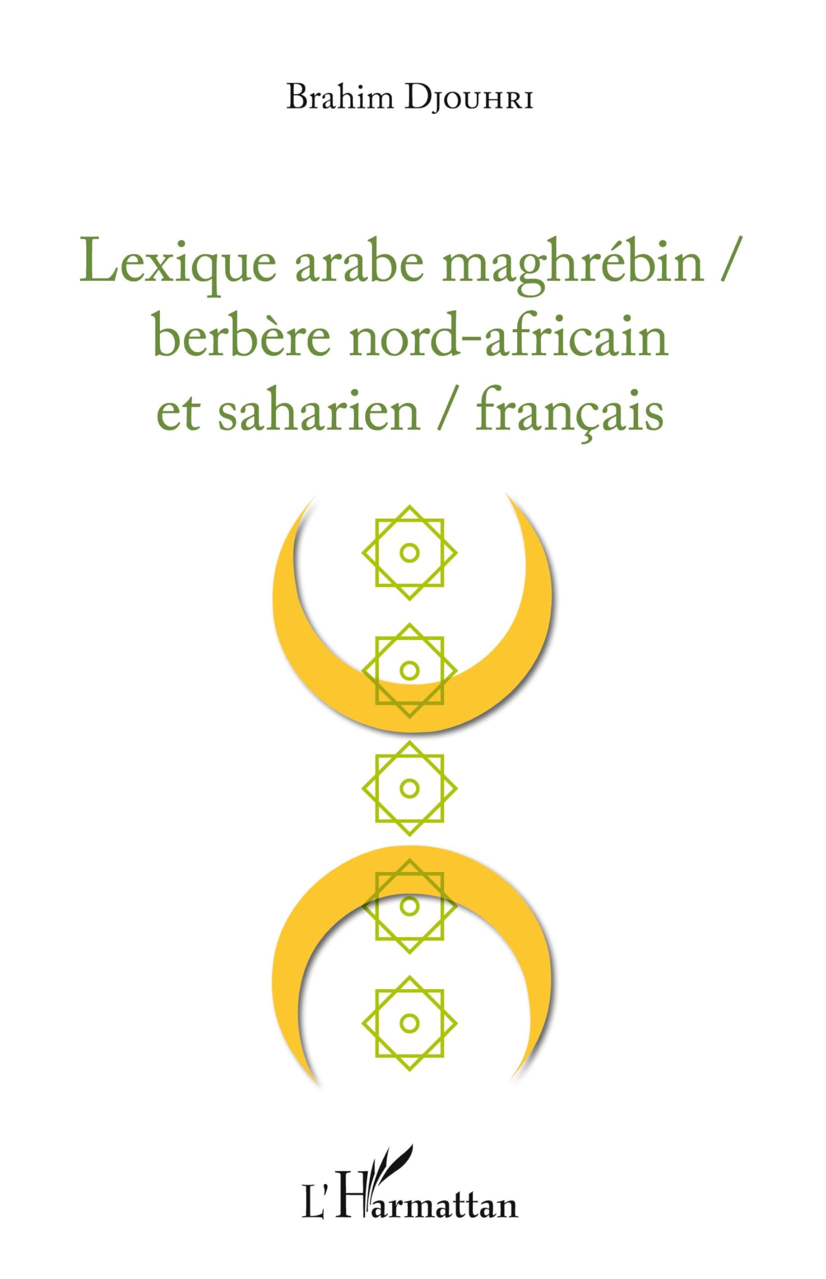 Lexique arabe maghrébin / berbère nord-africain et saharien / français book
