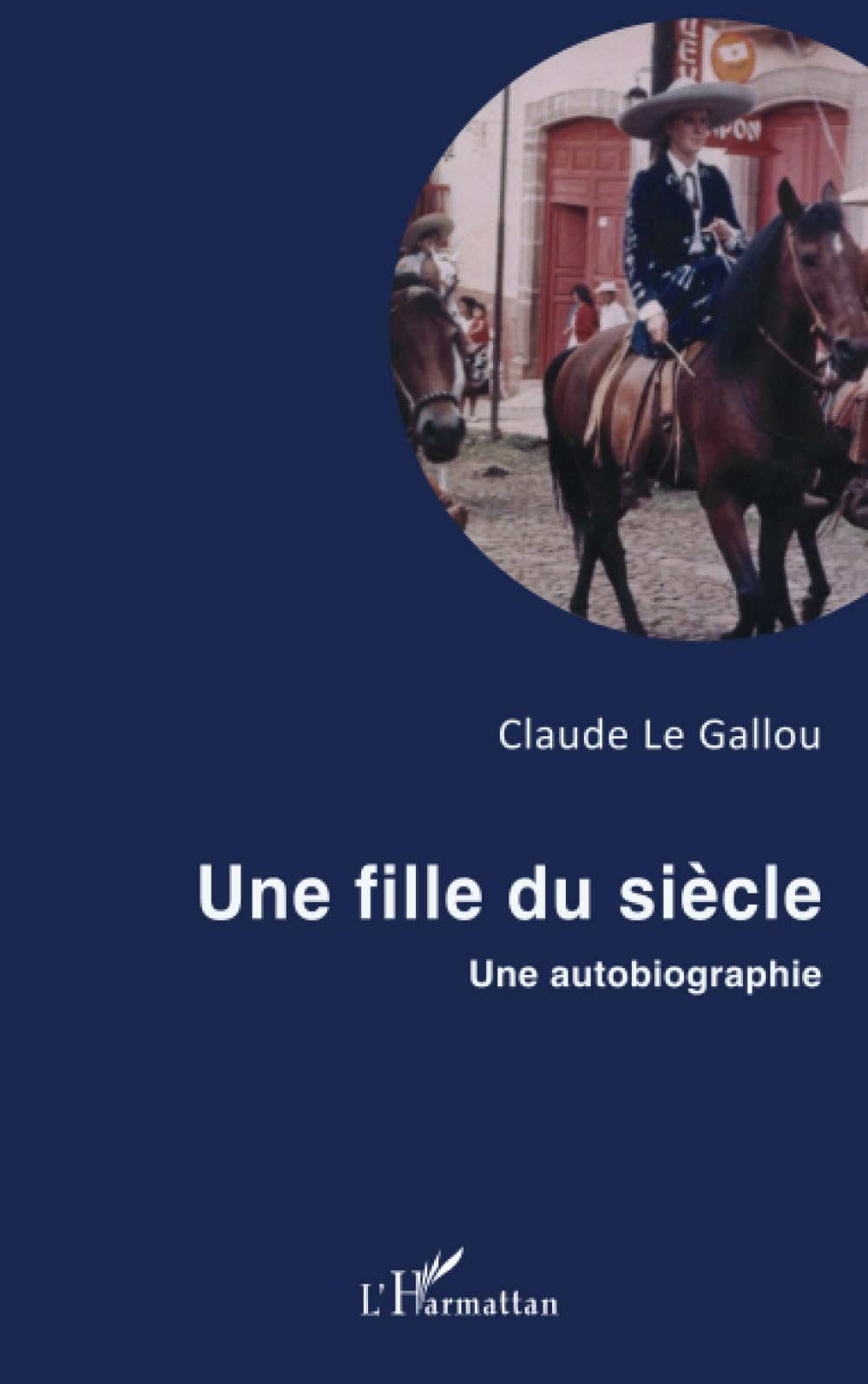 Une fille du siècle: Une autobiographie book