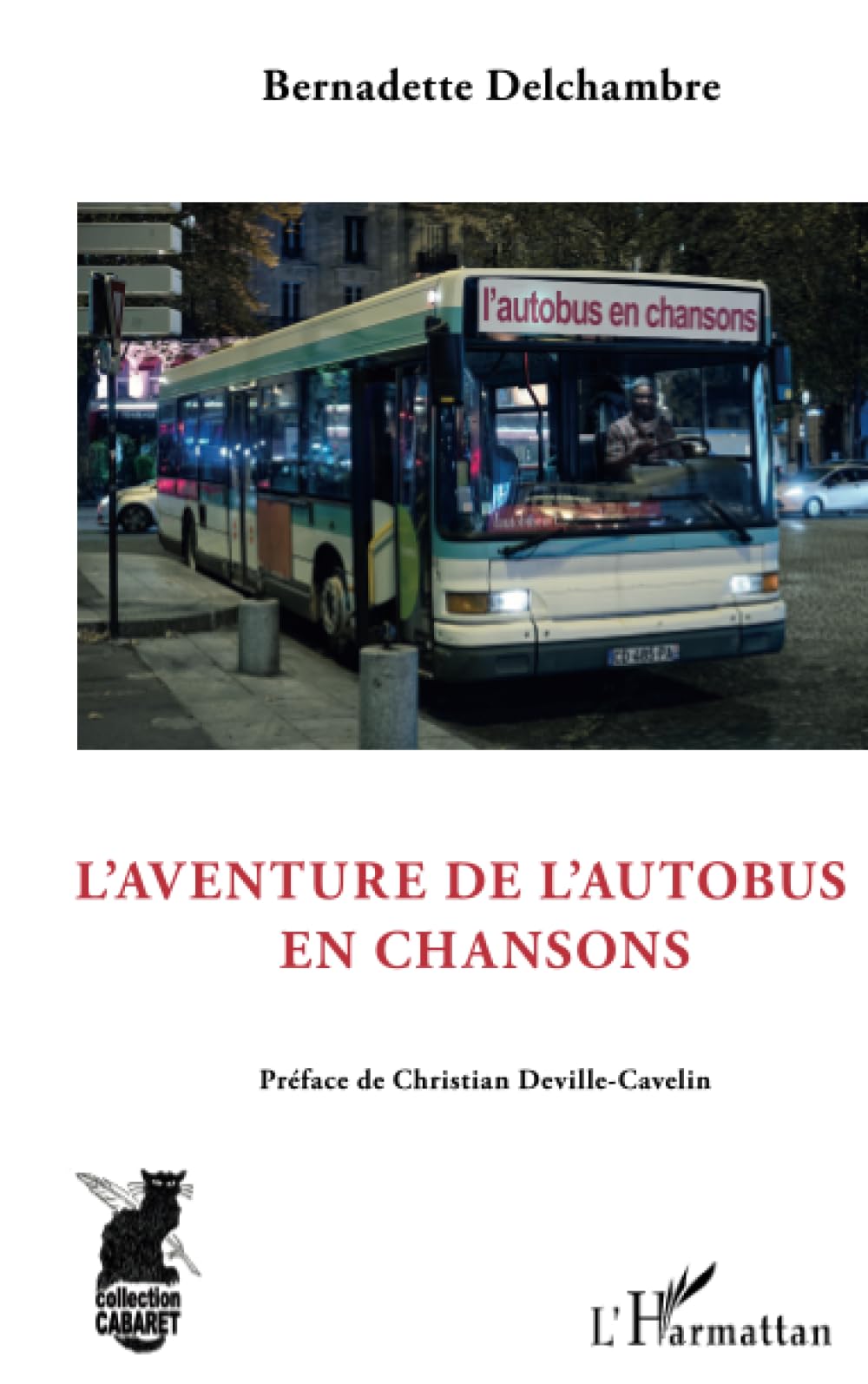 L'aventure de l'autobus en chansons: Préface de Christian Deville-Cavelin Essays & Short Stories