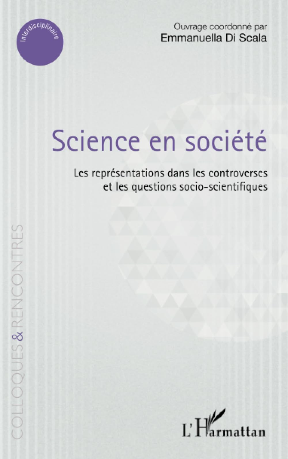 Science en société: Les représentations dans les controverses et les questions socio-scientifiques book