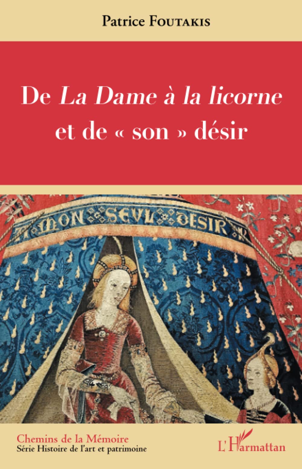 De La Dame à la licorne et de son" désir" Film, Art & Culture