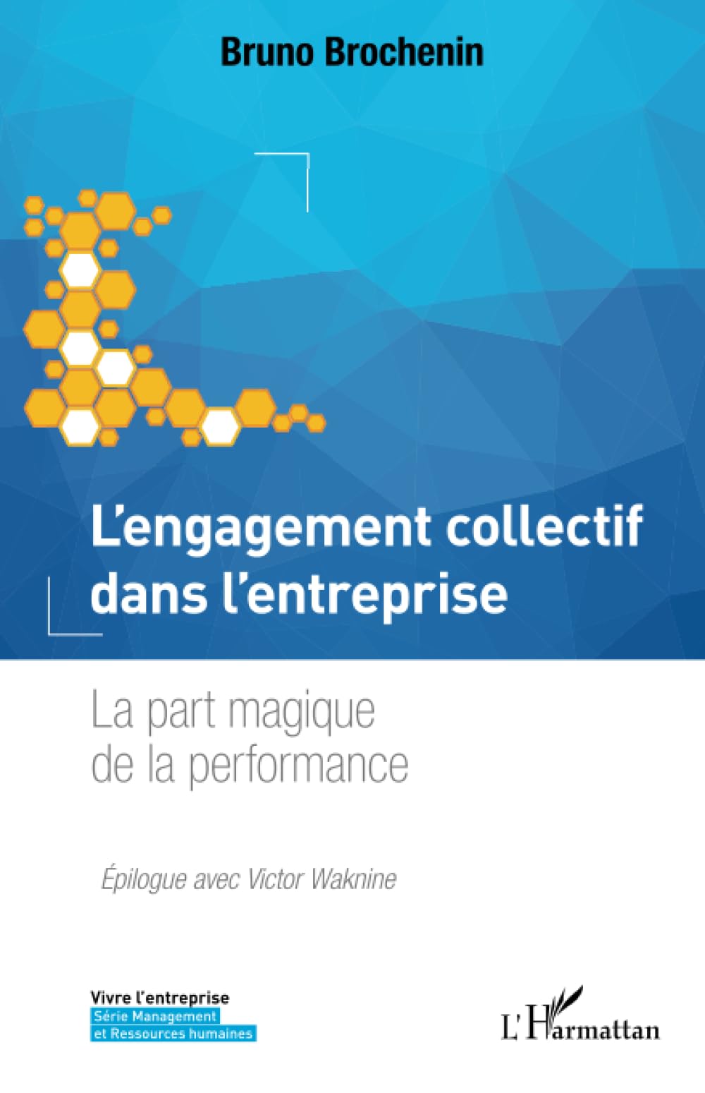 L'engagement collectif dans l'entreprise: La part magique de la performance Law