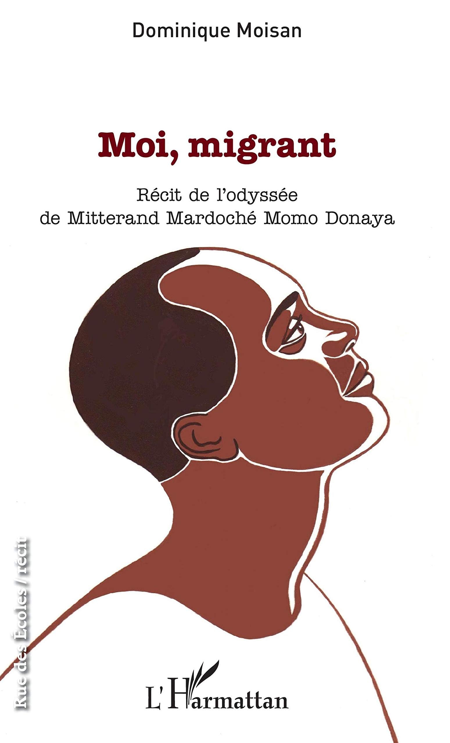 Moi, migrant: Récit de l'odyssée de Mitterand Mardoché Momo Donaya book