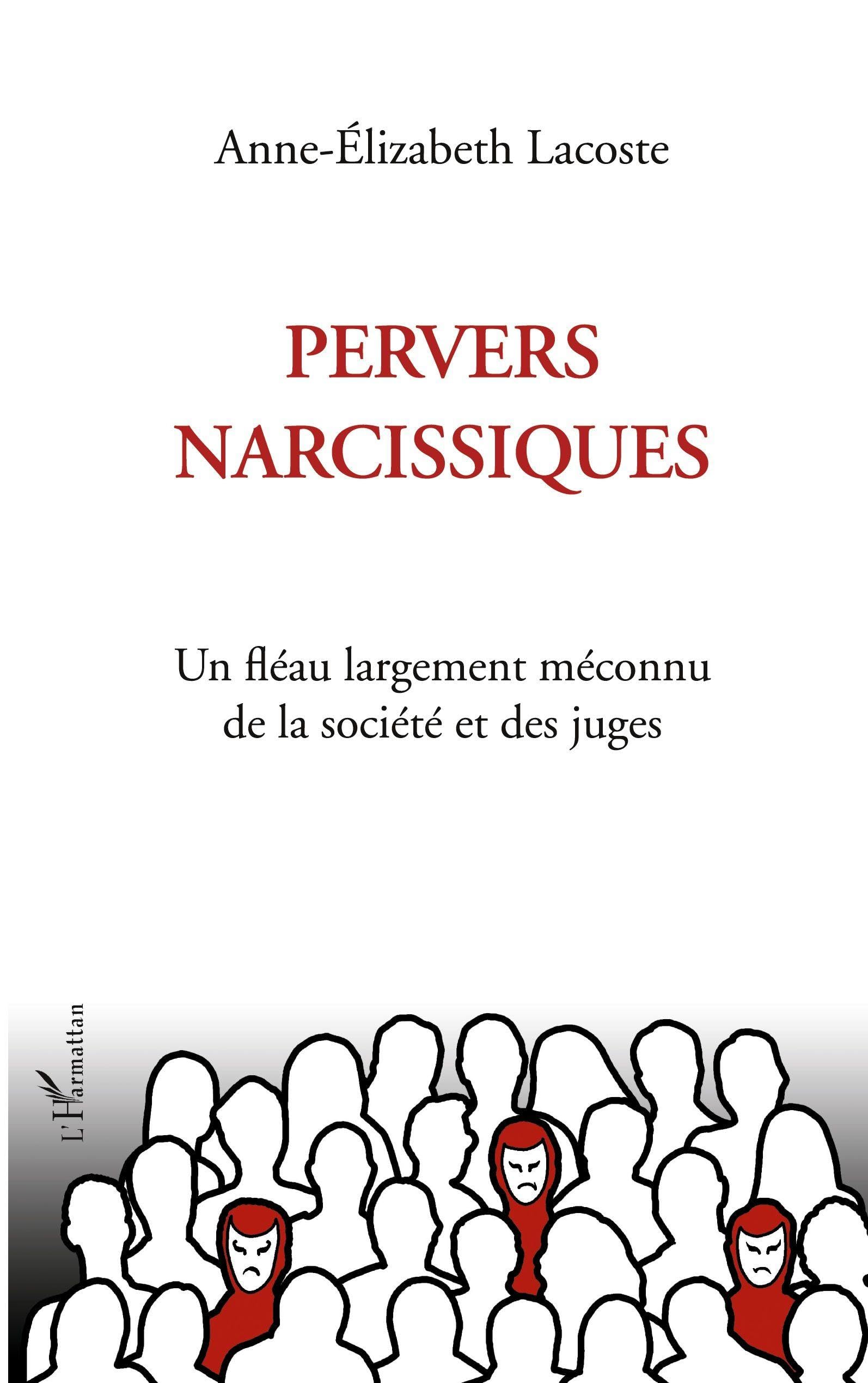 Pervers narcissiques: Un fléau largement méconnu de la société et des juges Medicine