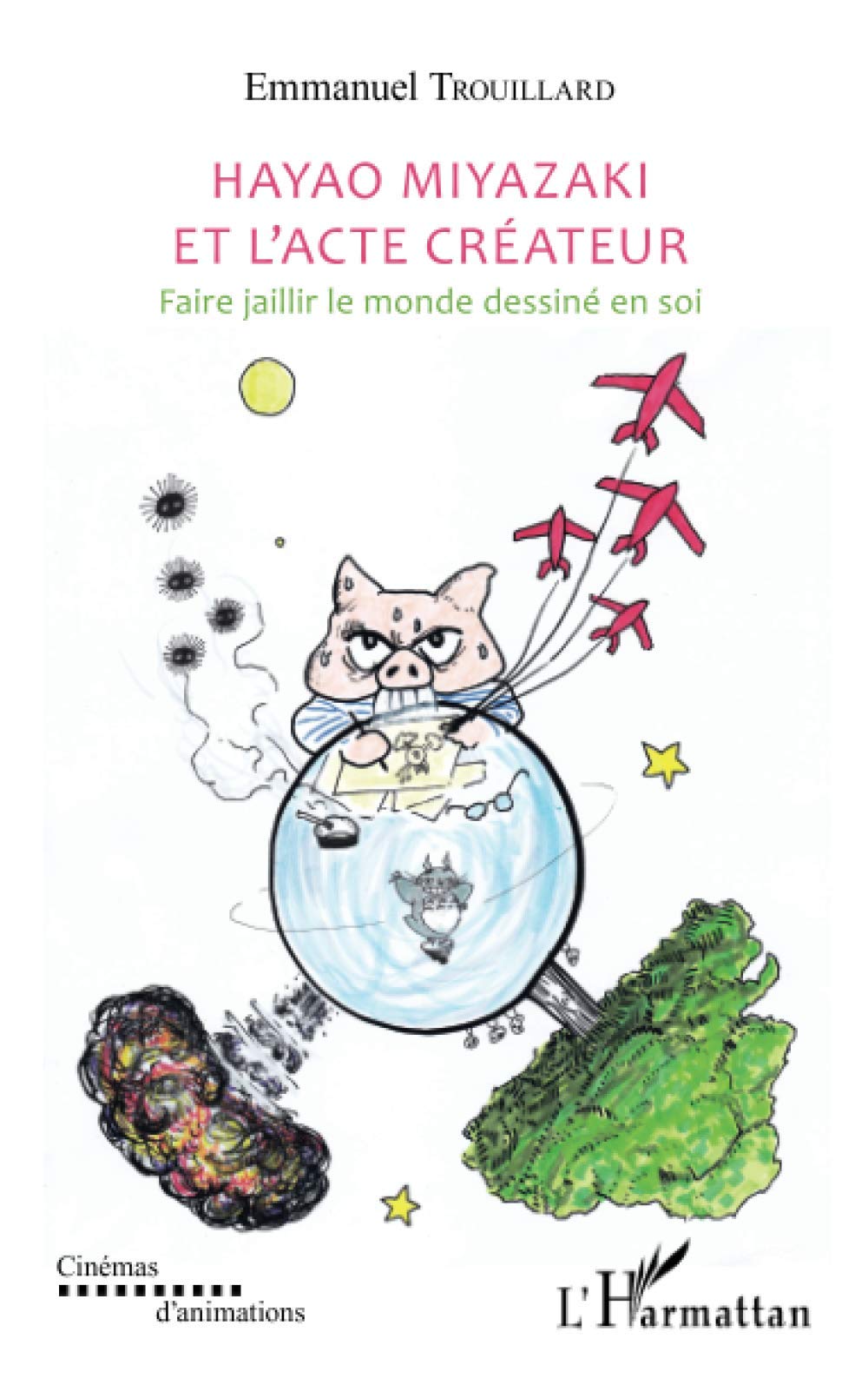 Hayao Miyazaki et l'acte créateur: Faire jaillir le monde dessiné en soi Medicine