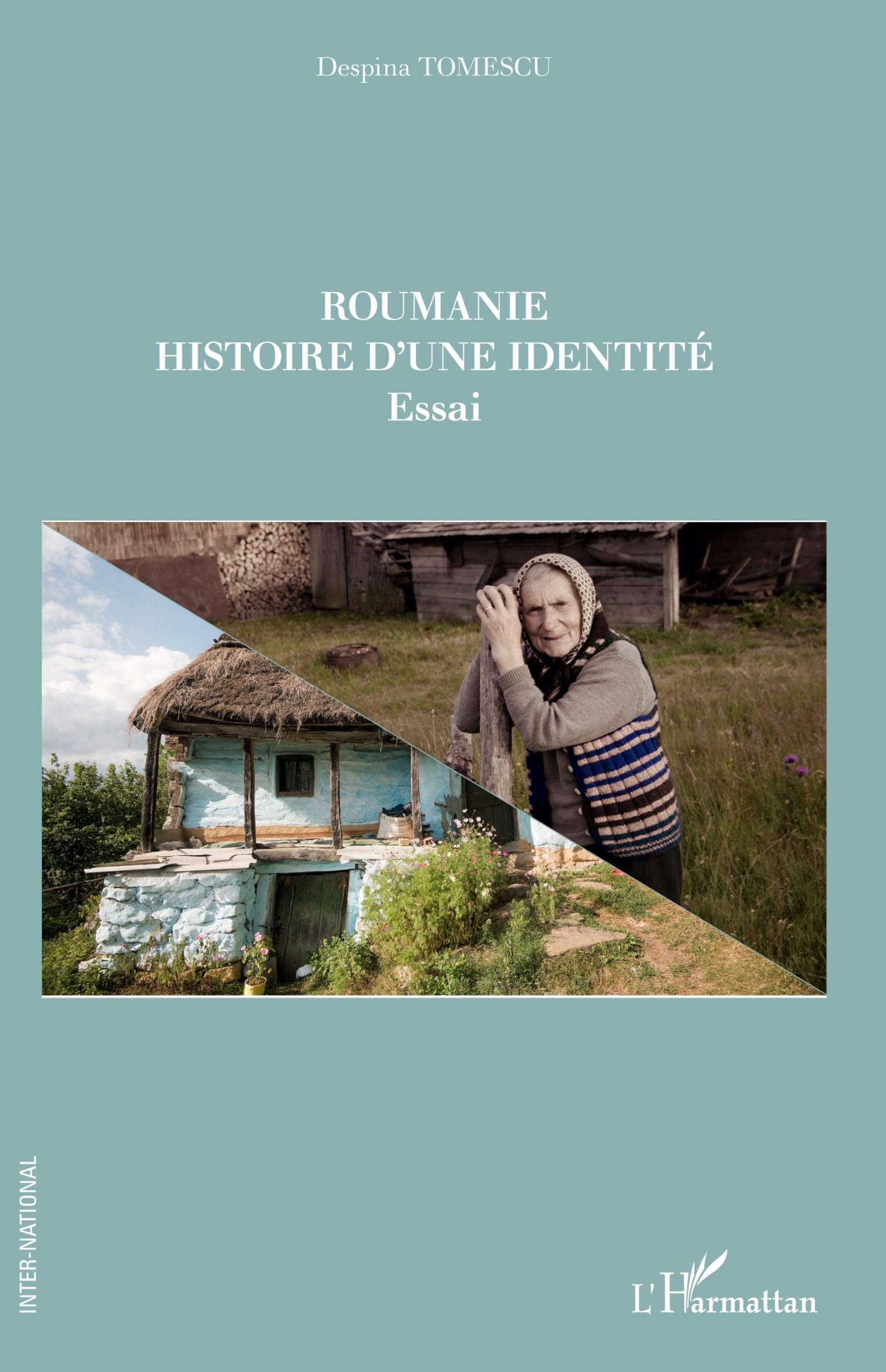 Roumanie: Histoire d'une identité Politics & History