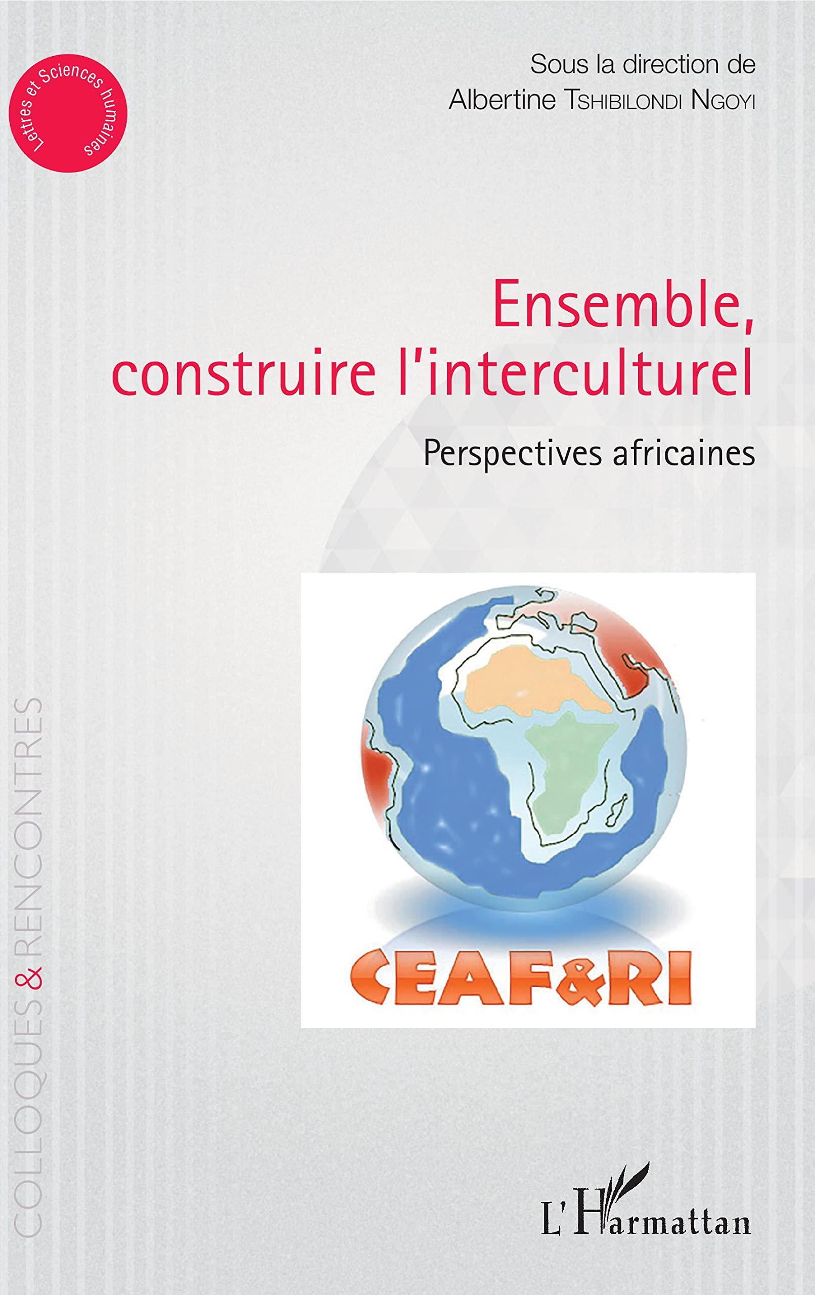 Ensemble construire l'interculturel: Perspectives africaines book