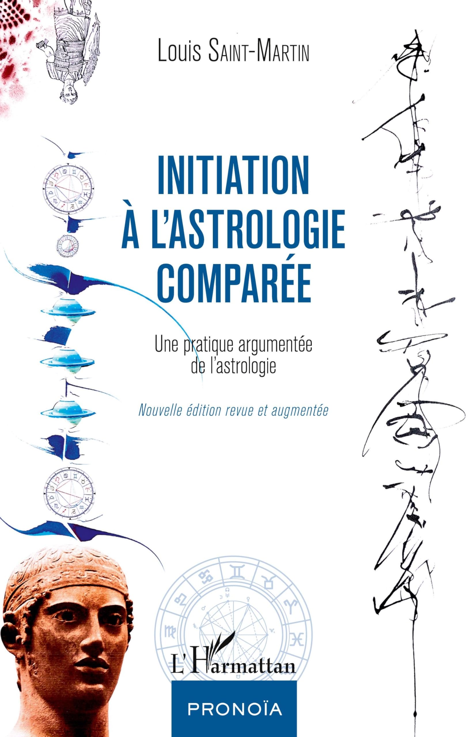 Initiation à l'astrologie comparée: Une pratique argumentée de l'astrologie Nouvelle édition revue et augmentée book