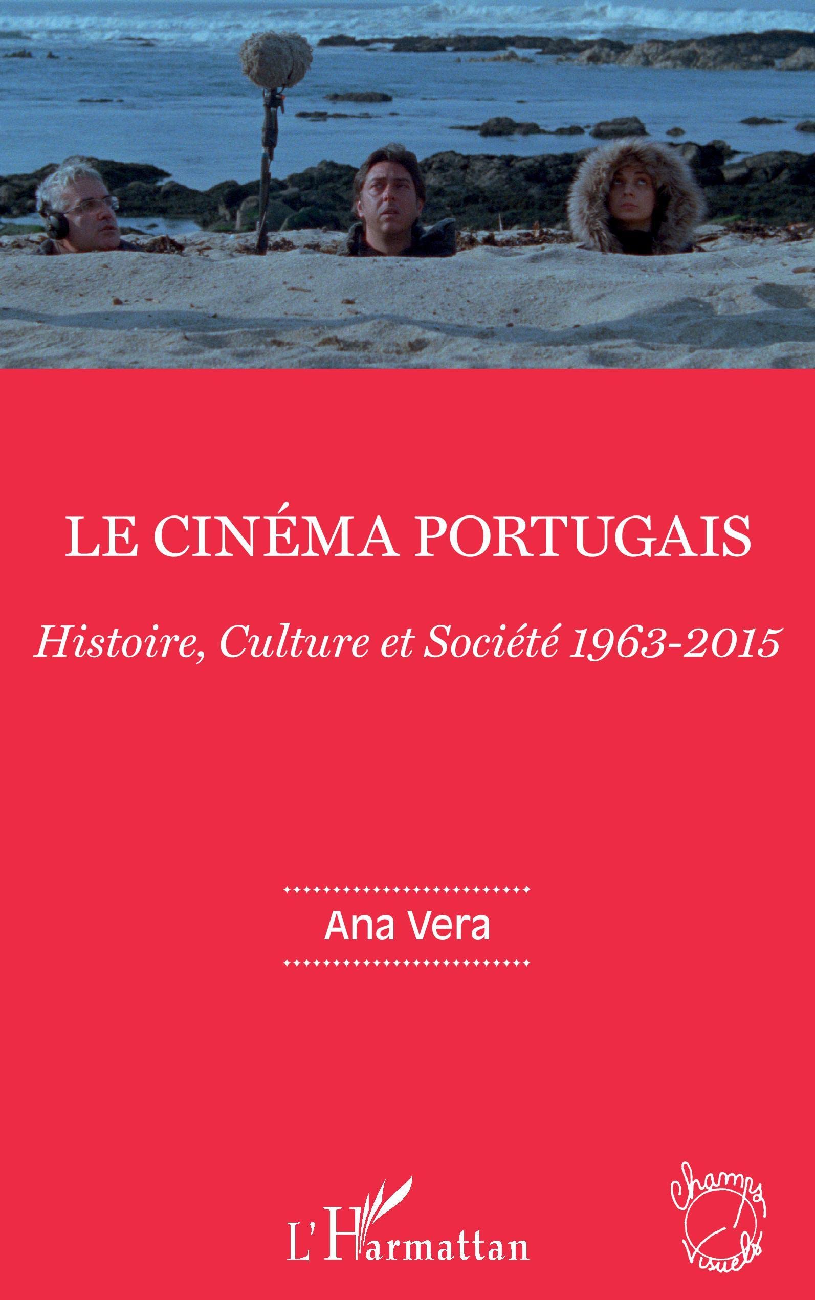 Le cinéma portugais: Histoire, Culture et Société 1963-2015 book