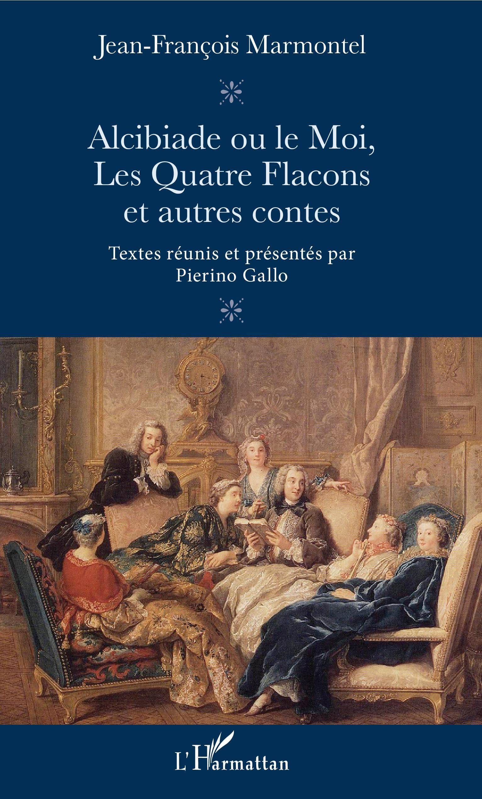 Alcibiade ou le Moi: Les Quatre Flacons et autres contes Textes réunis et présentés par Pierino Gallo book