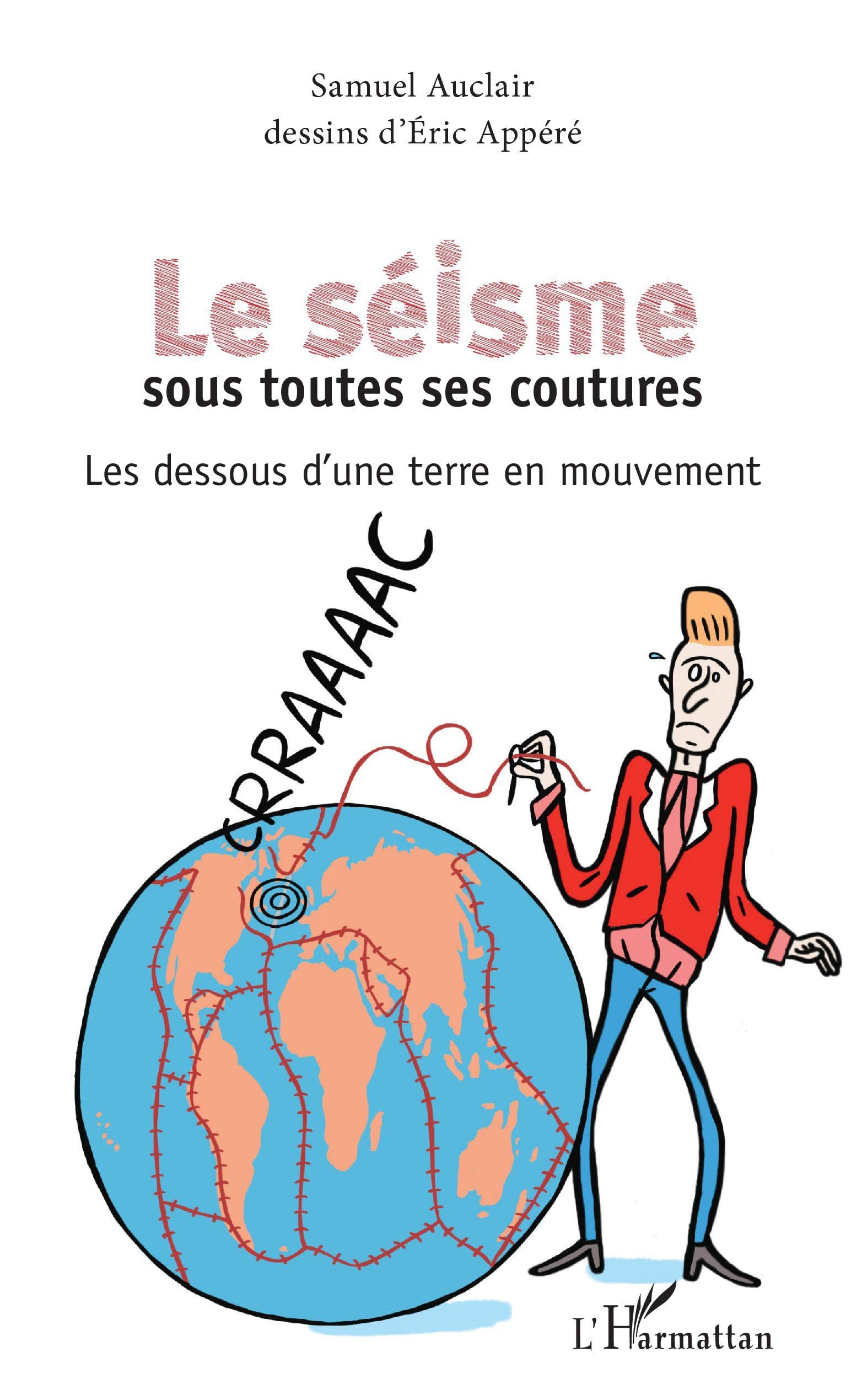 Le séisme sous toutes ses coutures: Les dessous d'une terre en mouvement book