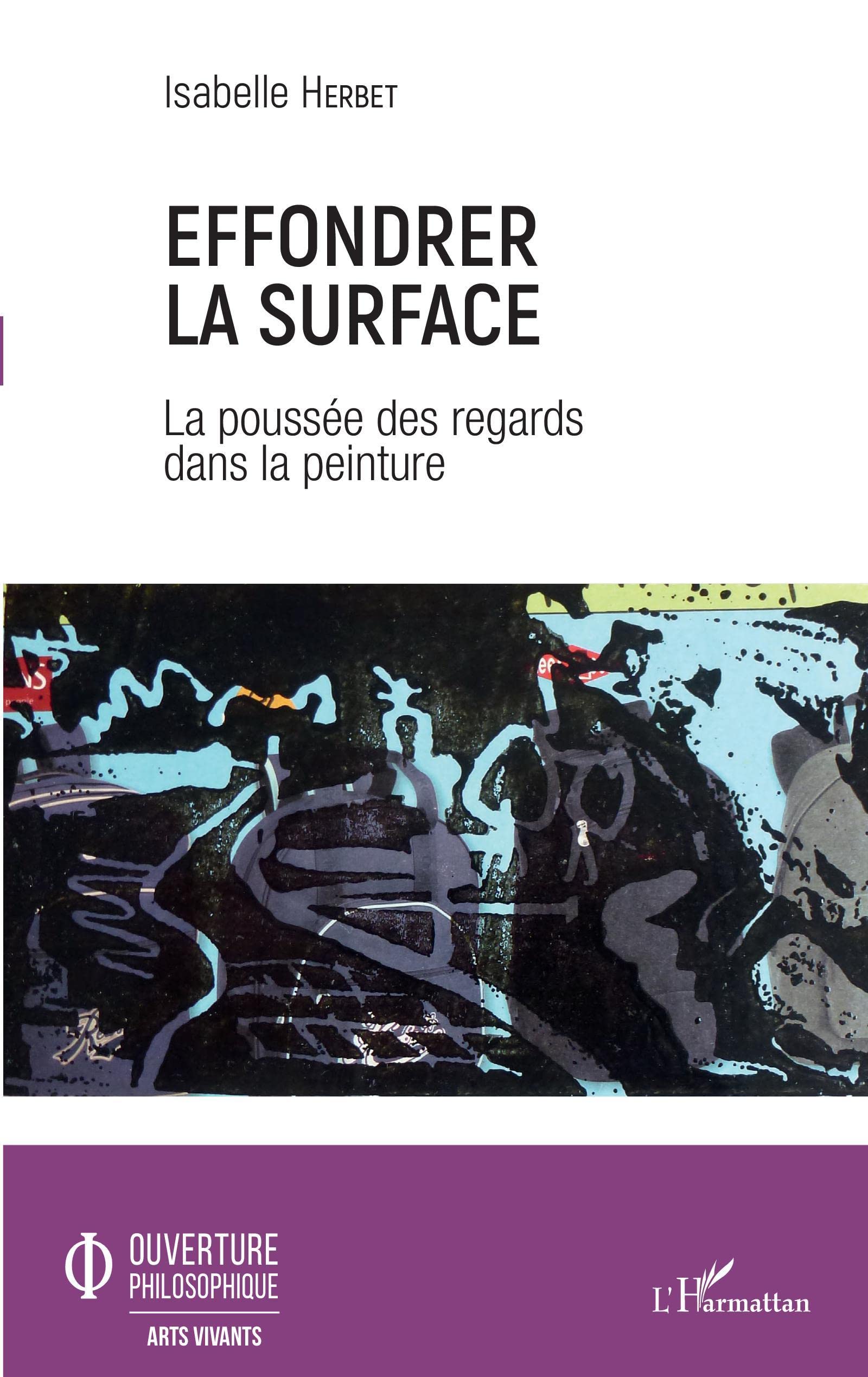 Effondrer la surface: La poussée des regards dans la peinture book