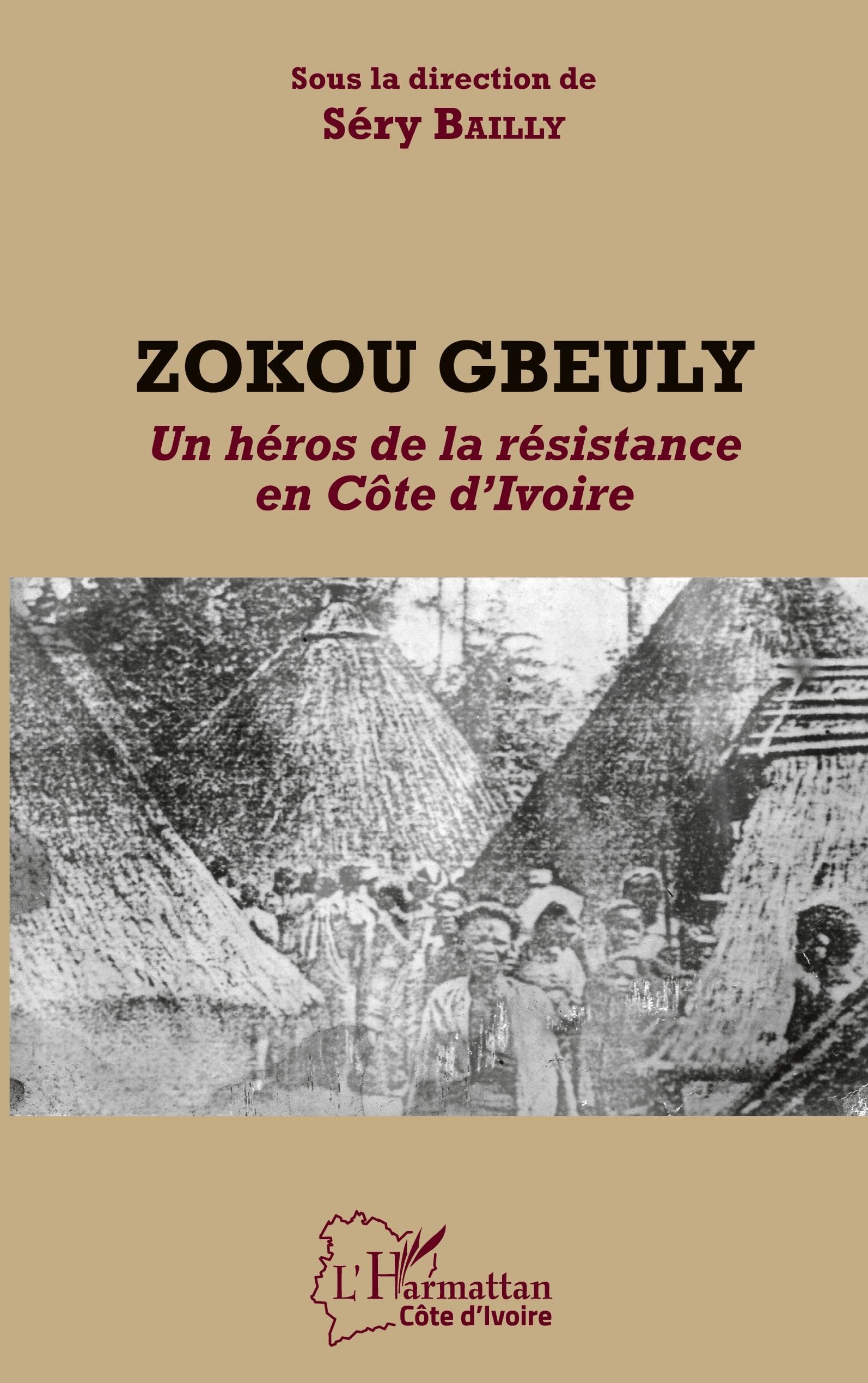 Zokou Gbeuly: Un héros de la résistance en Côte d'Ivoire book