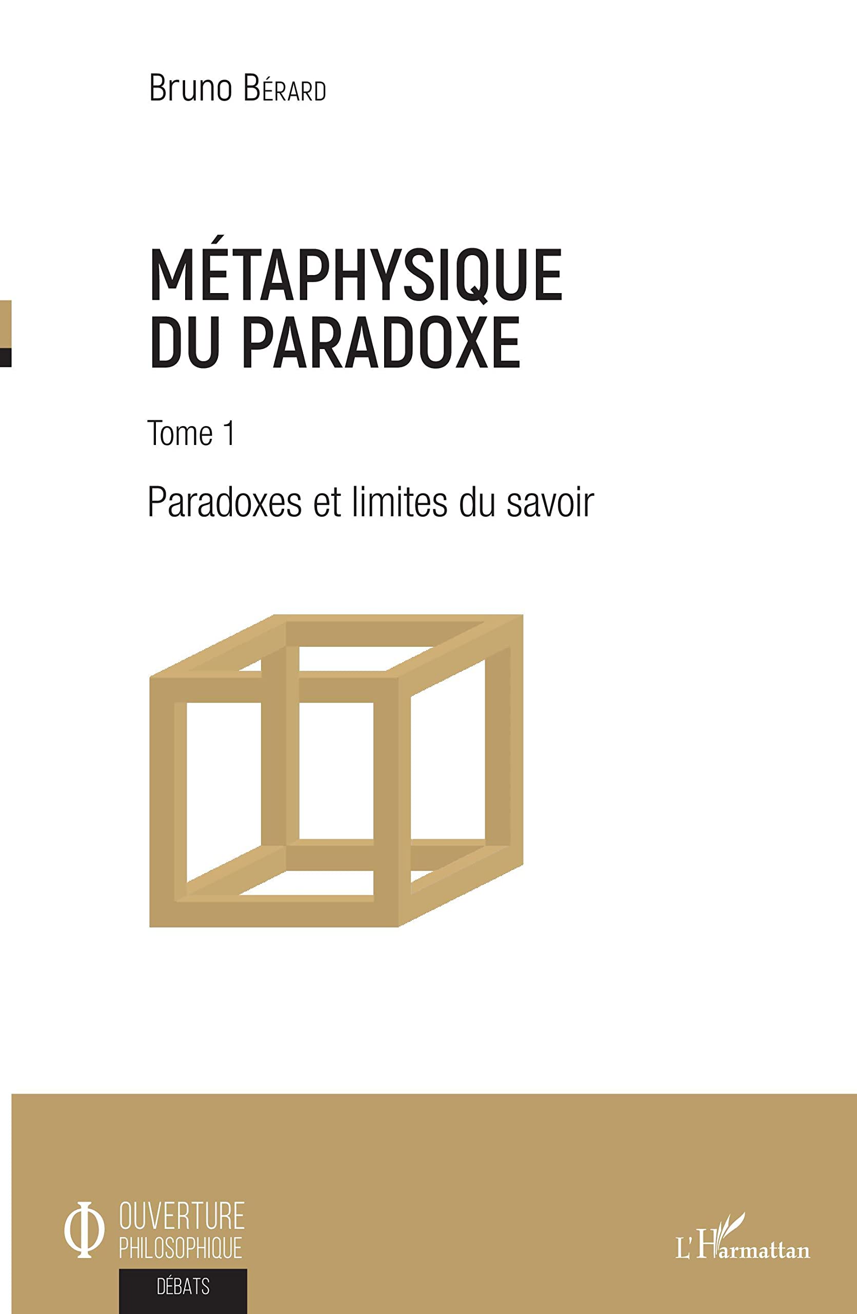 Métaphysique du paradoxe: Tome 1 Paradoxes et limites du savoir book
