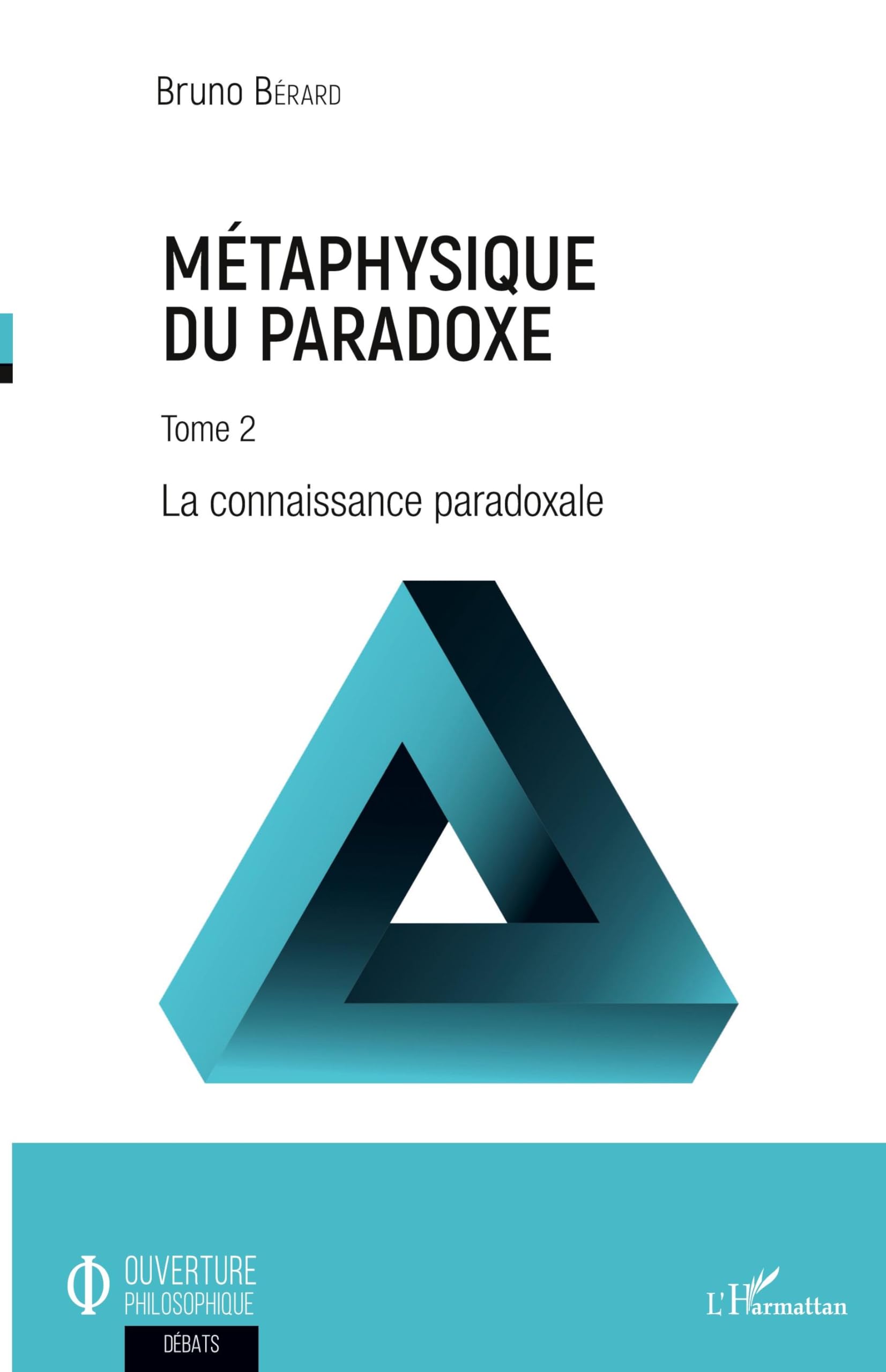 Métaphysique du paradoxe: Tome 2 La connaissance paradoxale book