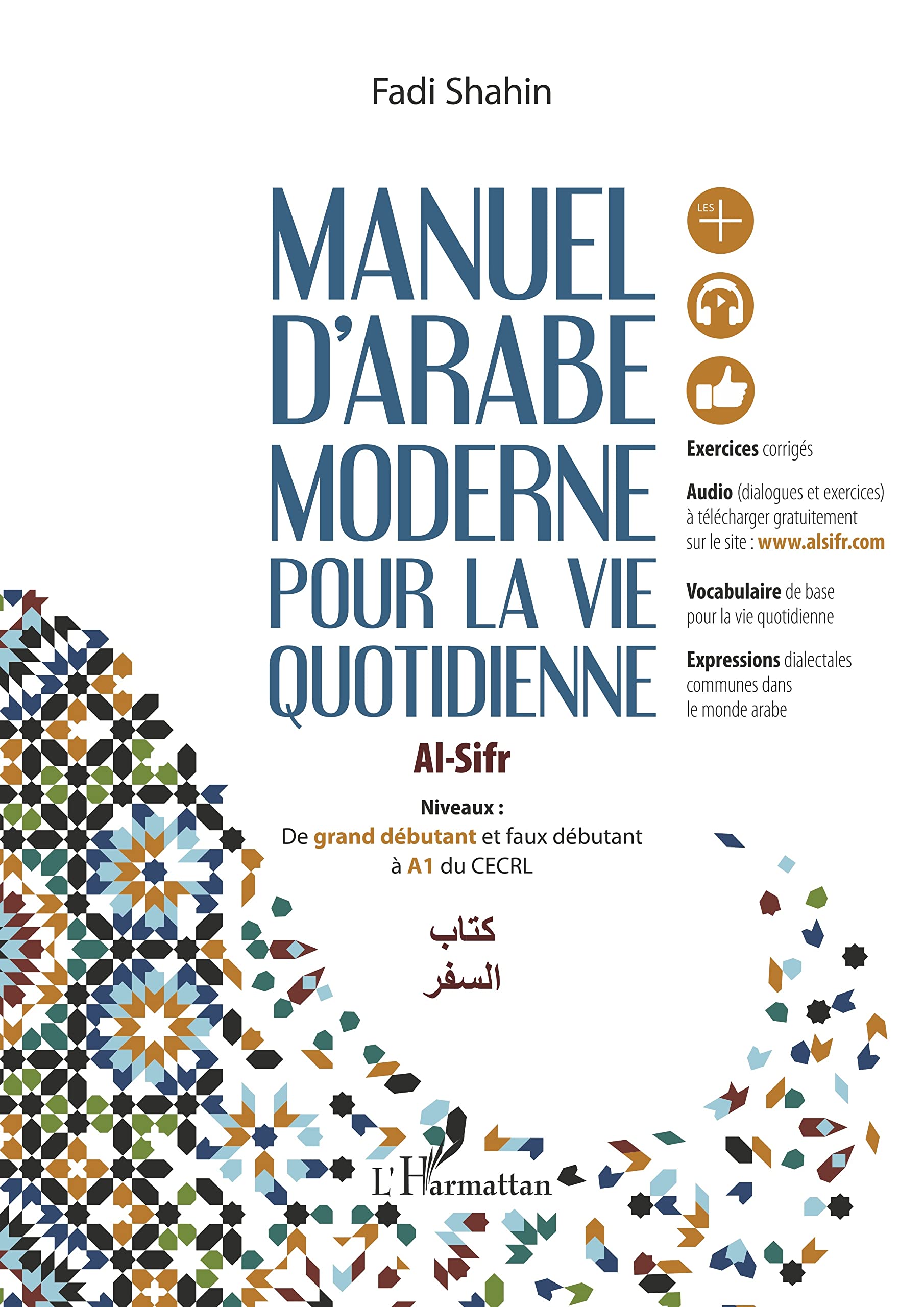 Manuel d'arabe moderne pour la vie quotidienne: Volume 1 Foreign Languages ​​& Dictionaries