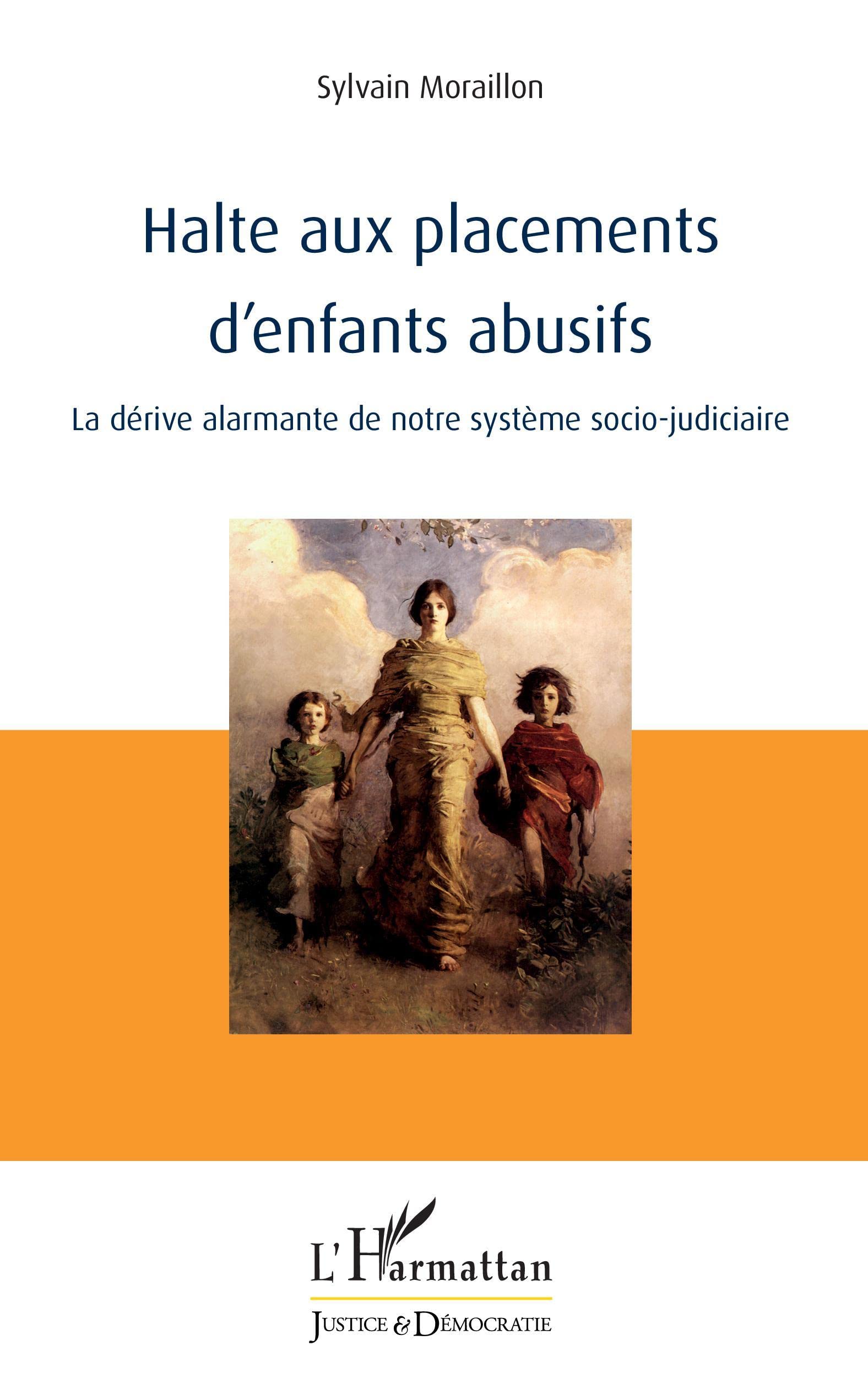 Halte aux placements d'enfants abusifs: La dérive alarmante de notre système socio-judiciaire book